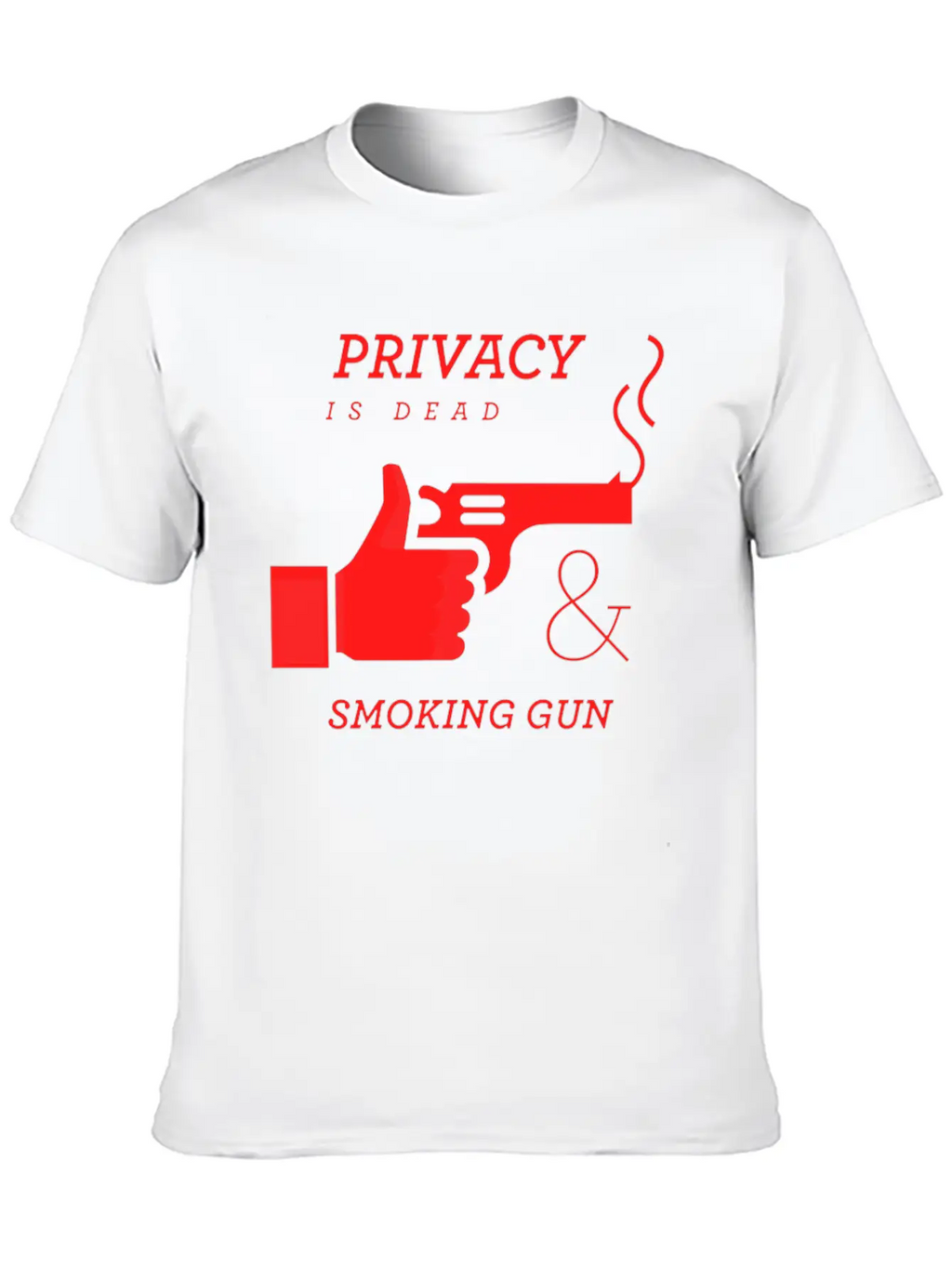 Privacy Is Dead And Smoking Gun Classic Cotton Tee – Unisex Comfort For Any Season