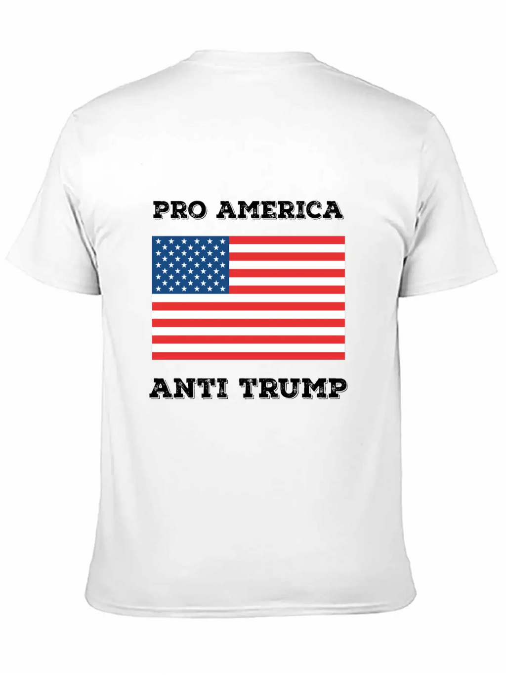 Pro America Anti Trump Relaxed Everyday Tee – Lightweight And Durable Cotton