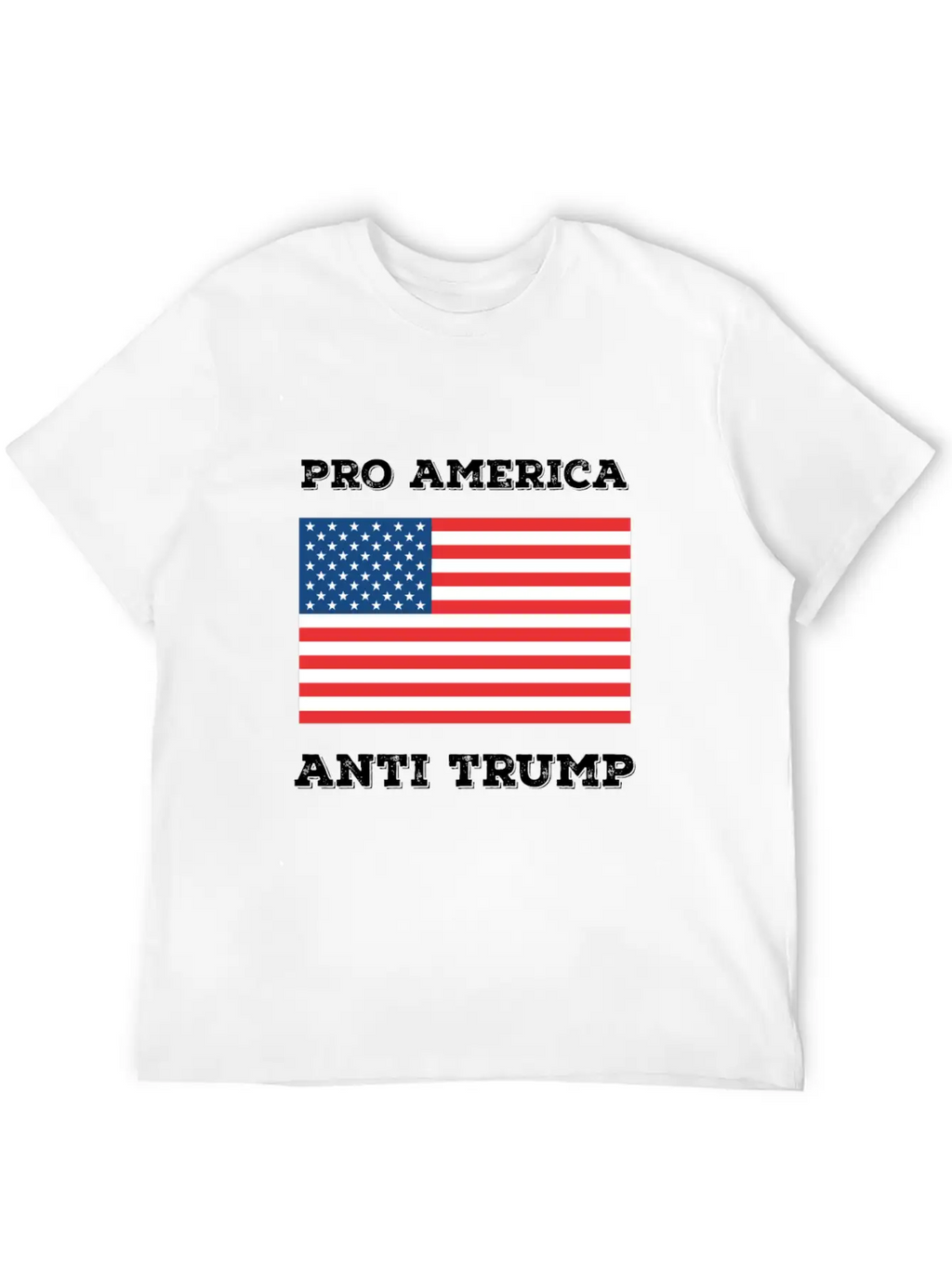 Pro America Anti Trump Relaxed Everyday Tee – Lightweight And Durable Cotton