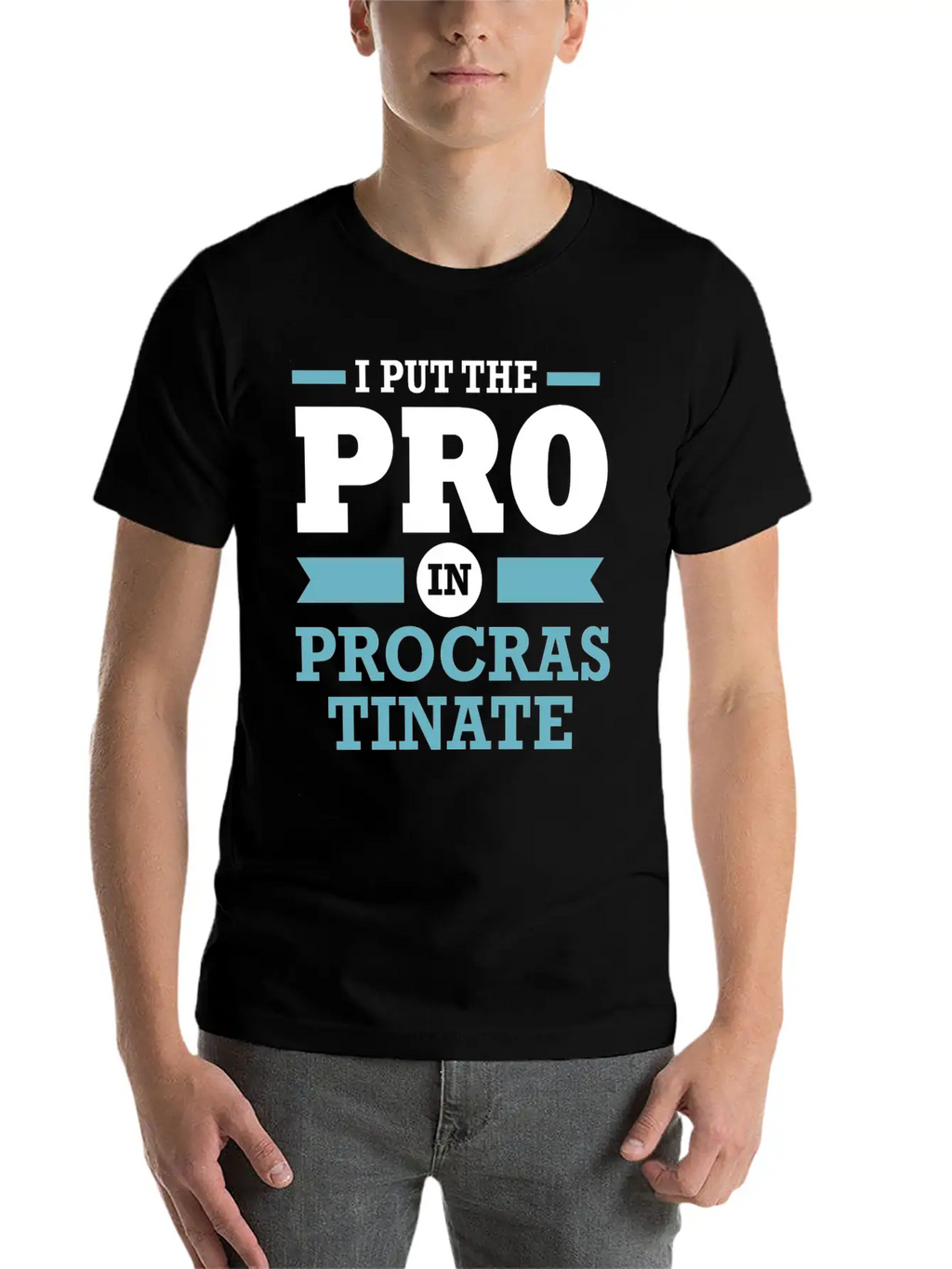 Procrastinator I Put The Pro In Procrastination Classic Cotton Tee – Unisex Comfort For Any Season