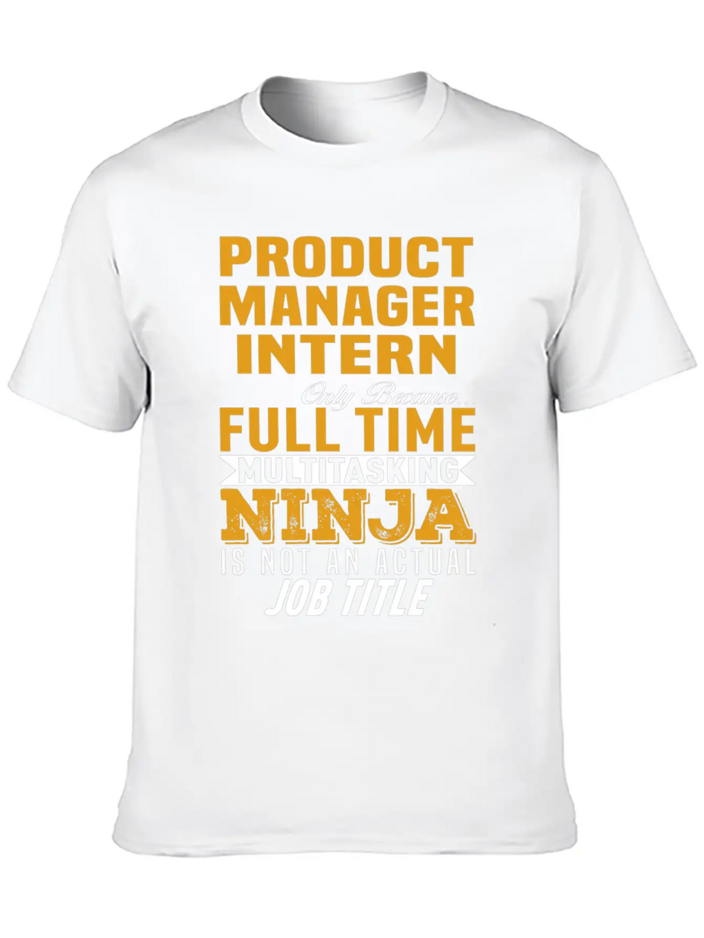 Product Manager Intern Unisex Casual T-Shirt – Clean Design For Daily Comfort
