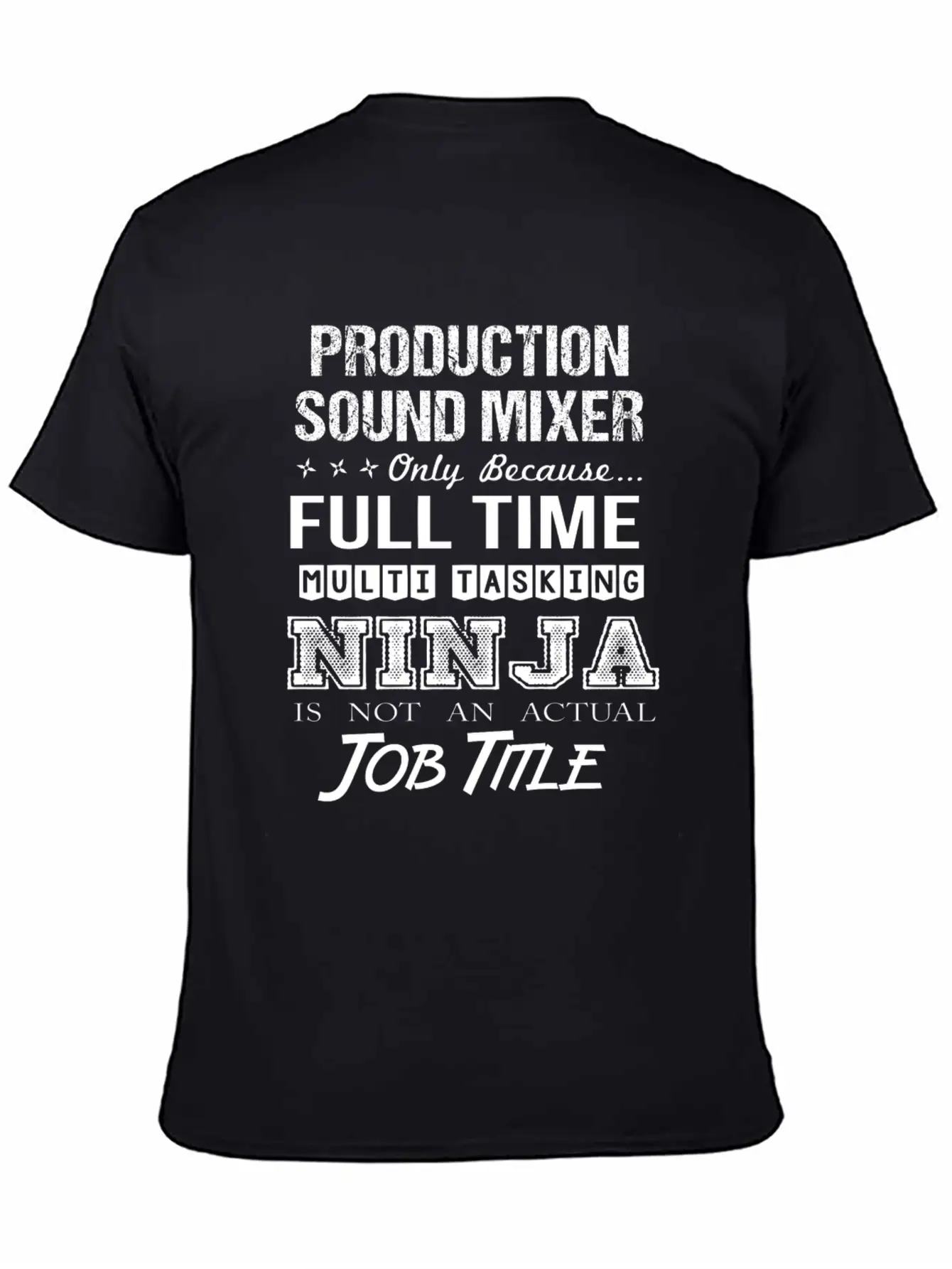 Production Sound Mixer T Shirt - Multitasking Ninj Relaxed Everyday Tee – Lightweight And Durable Cotton