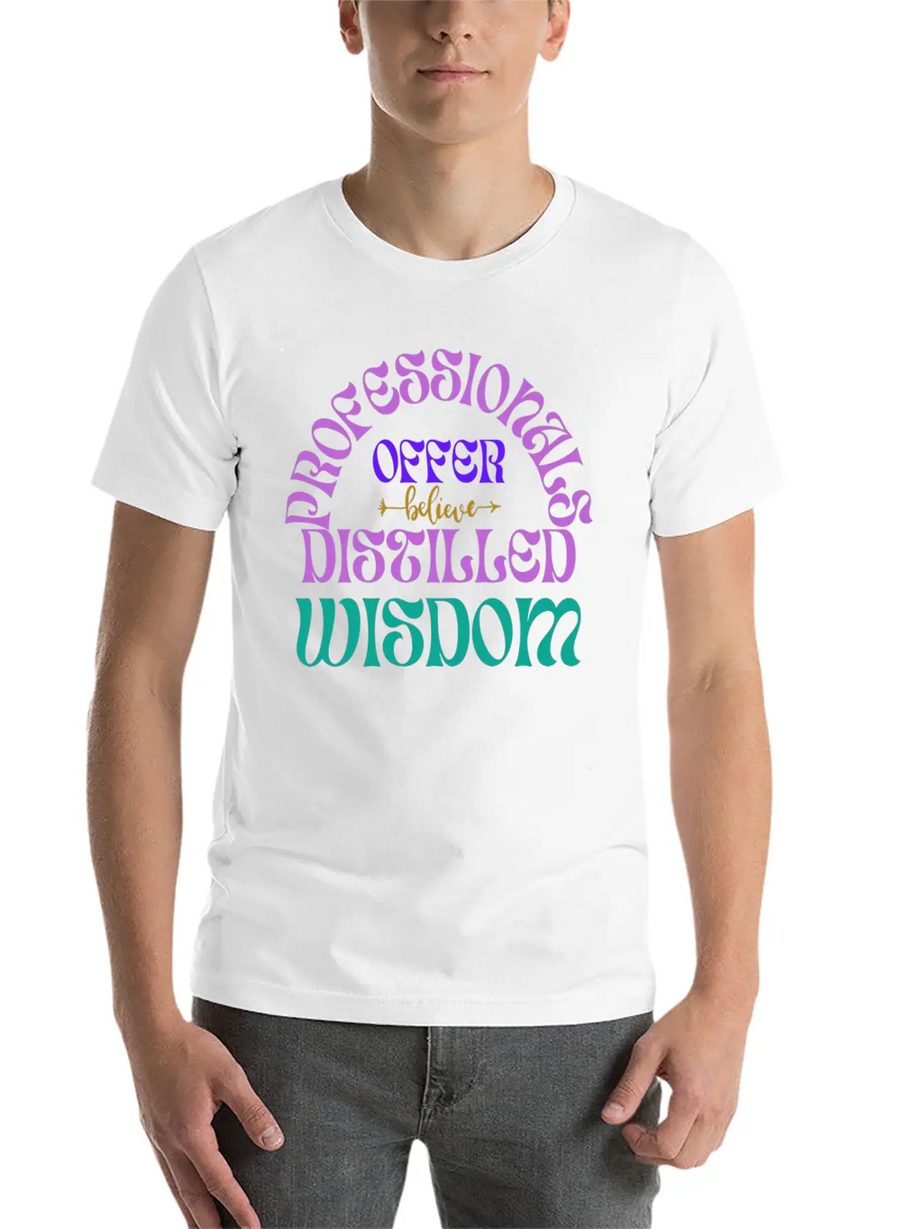 Professionals Offer Distilled Wisdom T- Shirt By Classic Cotton Tee – Unisex Comfort For Any Season