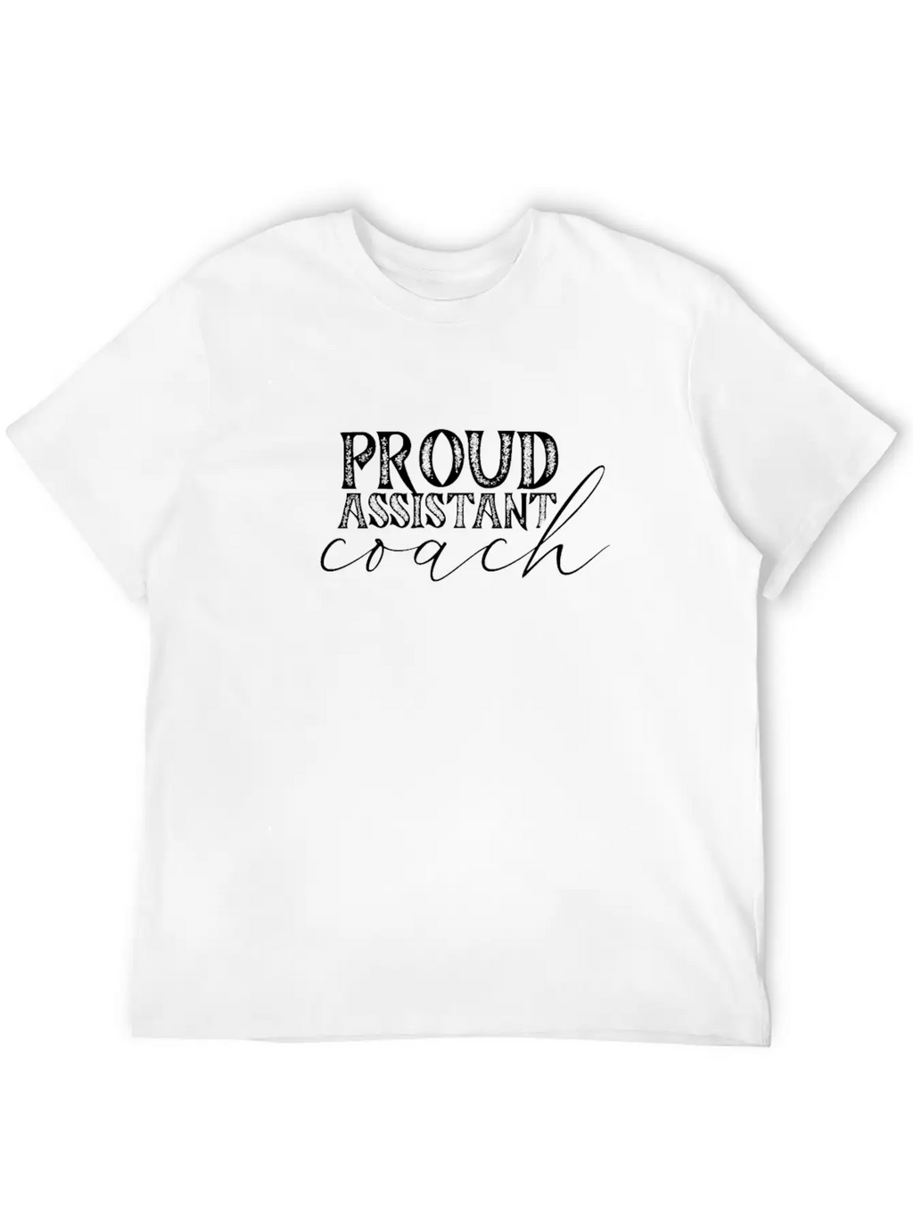 Proud Assistant Coach Coaches Coaching Co Trainer Classic Cotton Tee – Unisex Comfort For Any Season