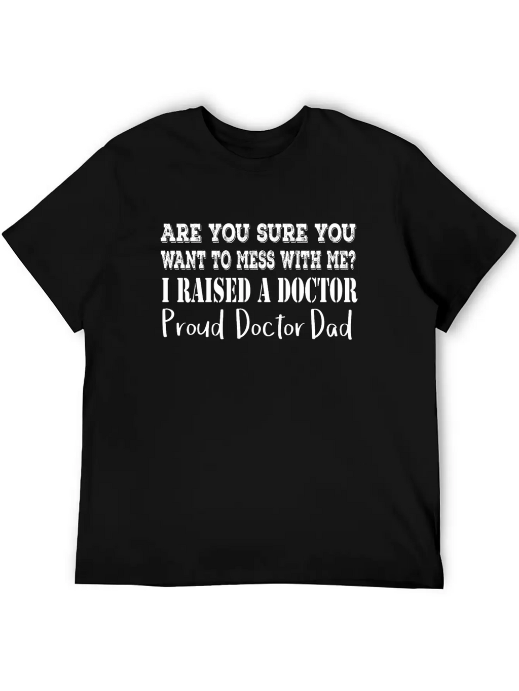 Proud Doctor Dad Classic Cotton Tee – Unisex Comfort For Any Season