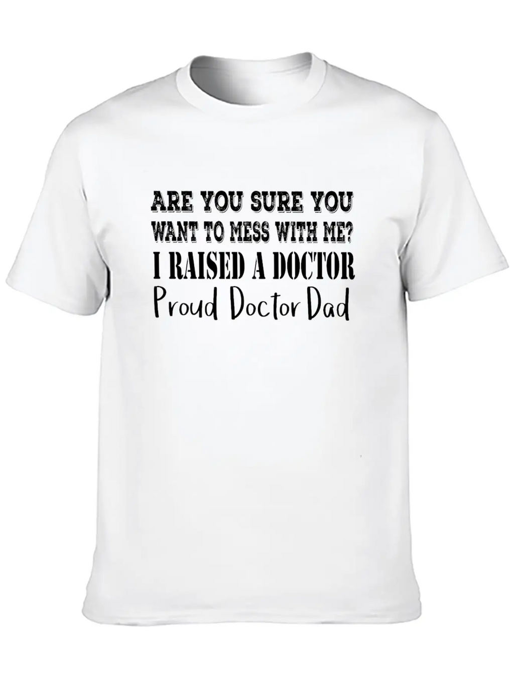 Proud Doctor Dad Classic Cotton Tee – Unisex Comfort For Any Season