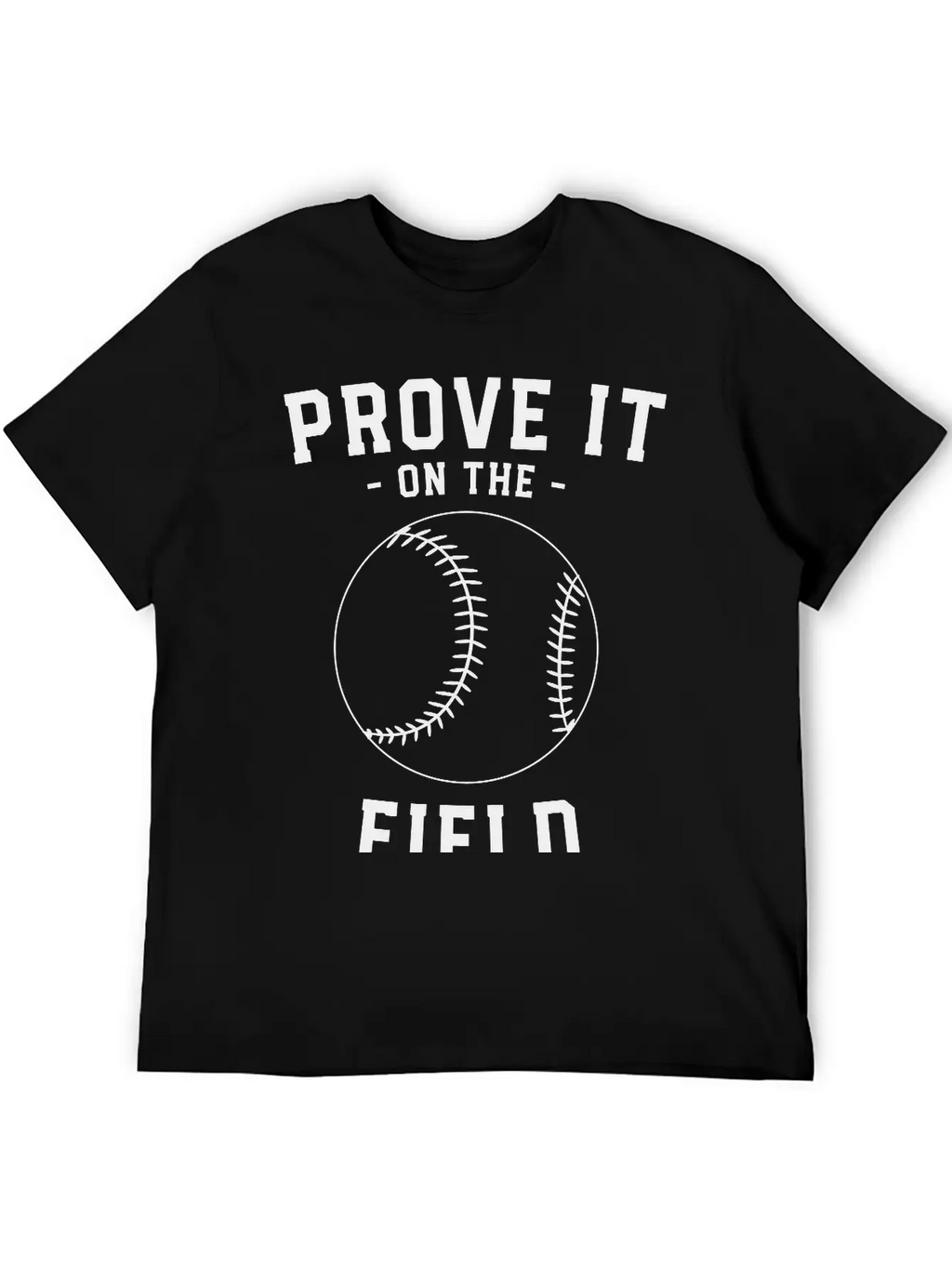 Prove It On The Field - Baseball Essential Cotton Tee For Daily Outfits – Unisex Style