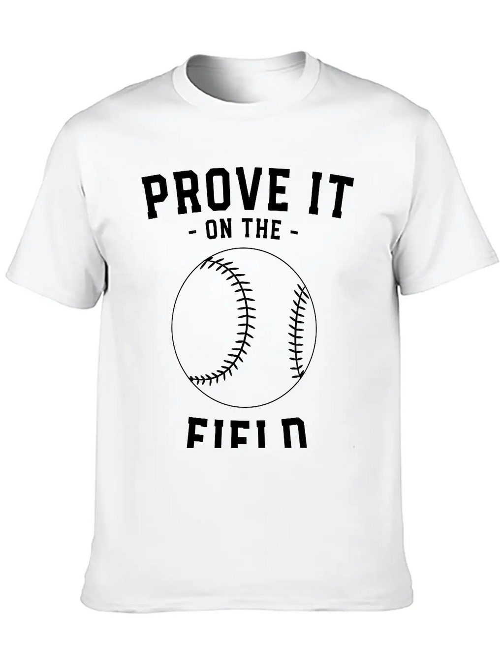 Prove It On The Field - Baseball Essential Cotton Tee For Daily Outfits – Unisex Style