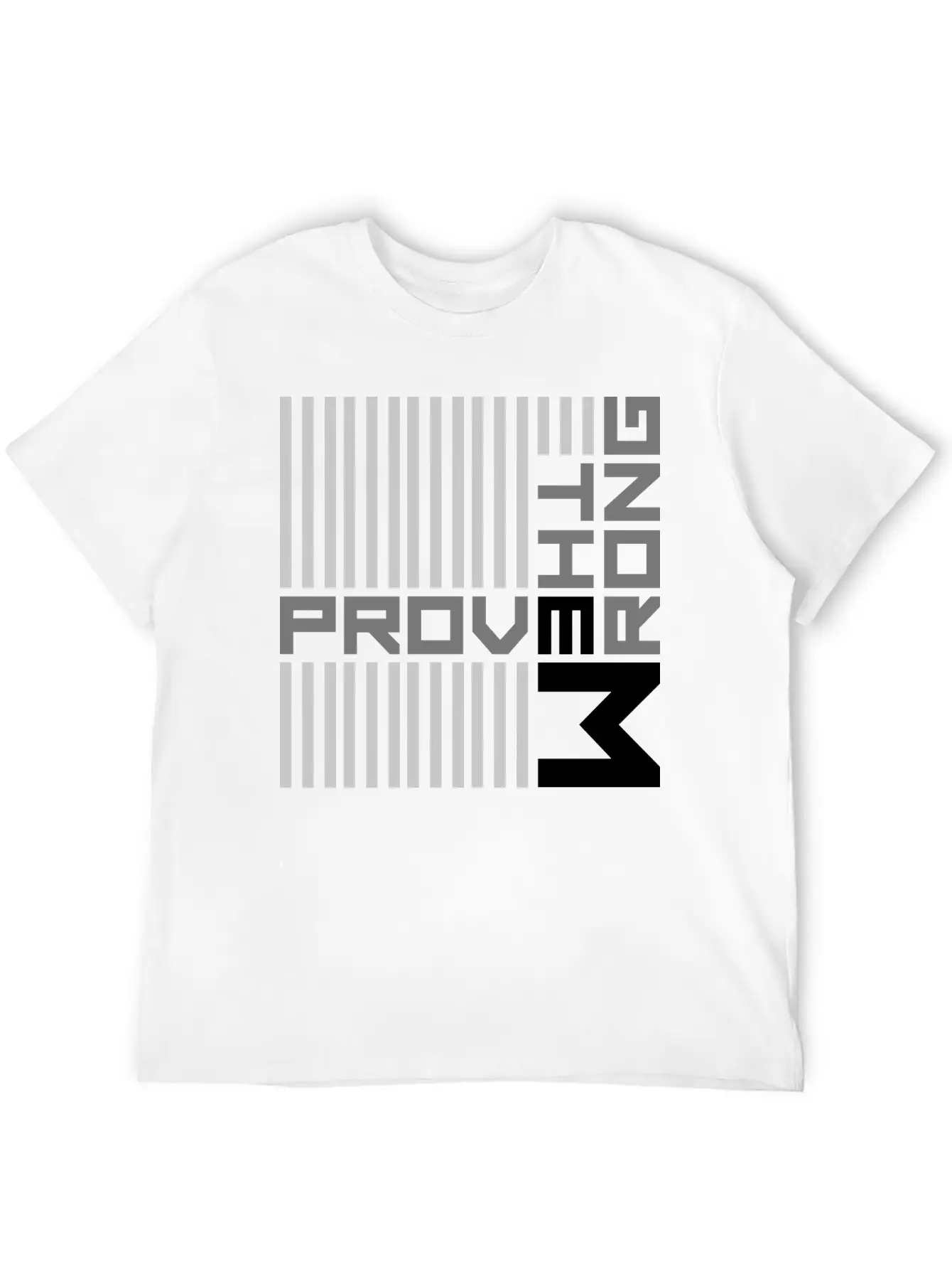 Prove Them Wrong Breathable Soft Cotton T-Shirt – Timeless Casual Look