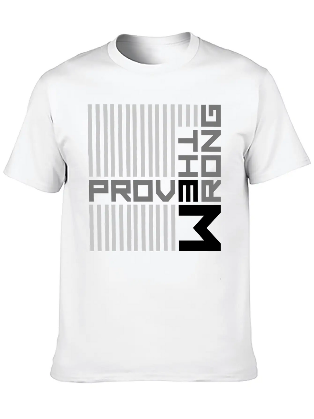 Prove Them Wrong Breathable Soft Cotton T-Shirt – Timeless Casual Look