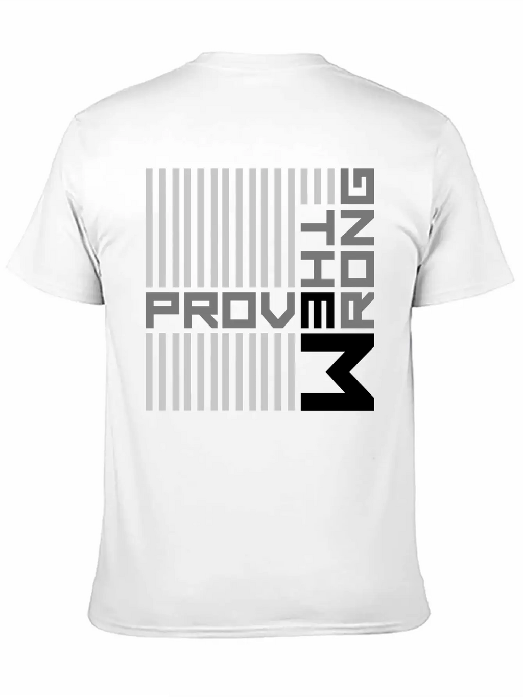 Prove Them Wrong Breathable Soft Cotton T-Shirt – Timeless Casual Look
