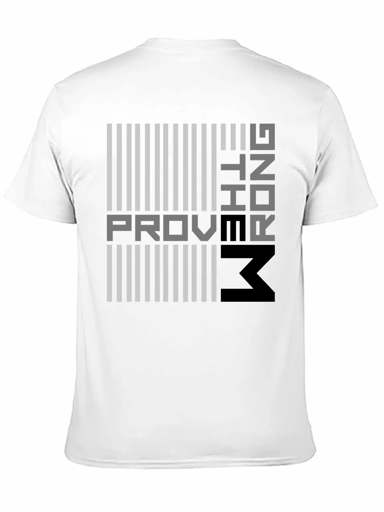 Prove Them Wrong Breathable Soft Cotton T-Shirt – Timeless Casual Look