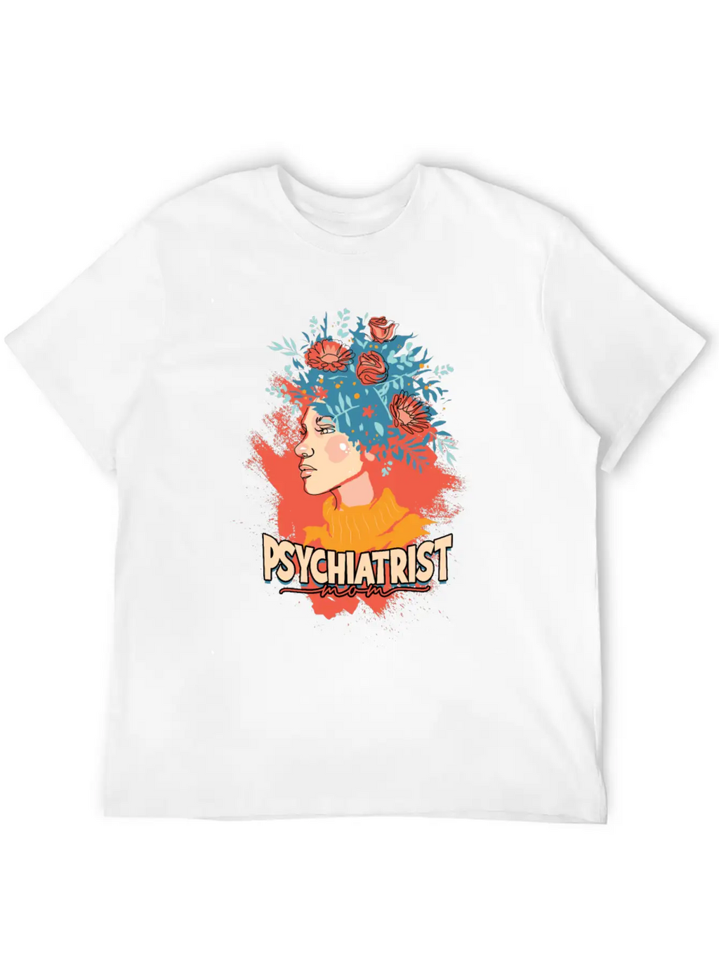 Psychiatrist Mom Psychology Therapist Psychologist Unisex Casual T-Shirt – Clean Design For Daily Comfort