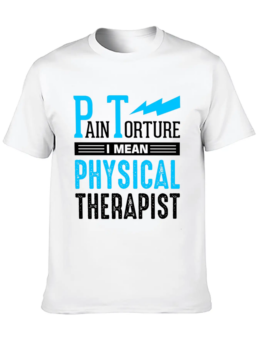 PT Physiotherapy Physiotherapist Job Physical Basic Graphic T-Shirt – Daily Comfort In Soft Cotton