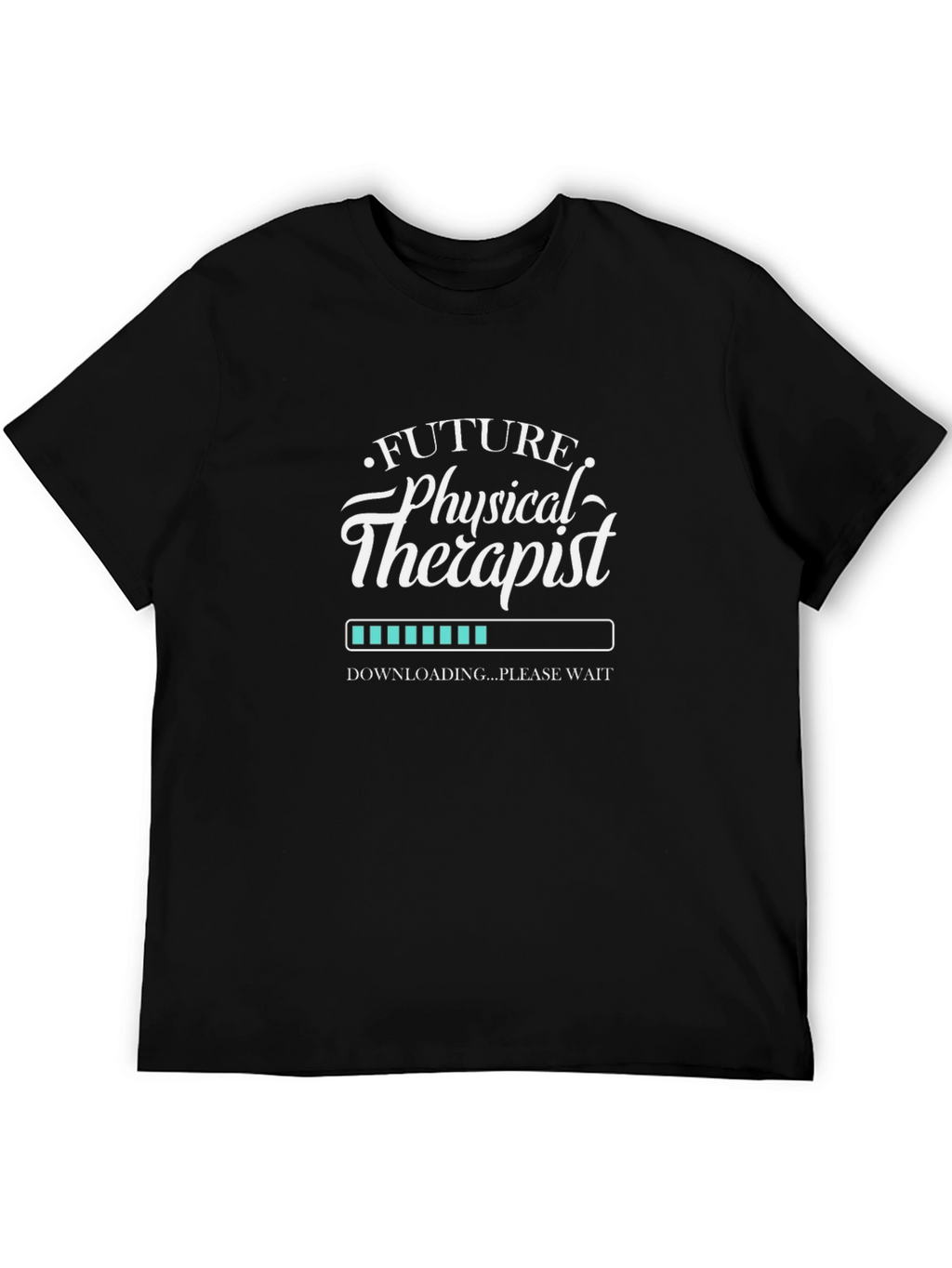 Future Physical Therapist Loading T-Shirt