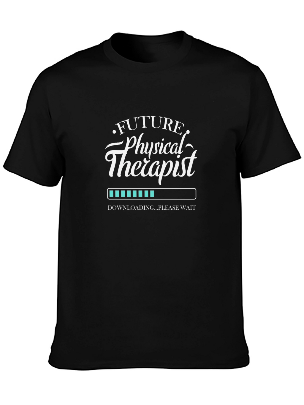 Future Physical Therapist Loading T-Shirt