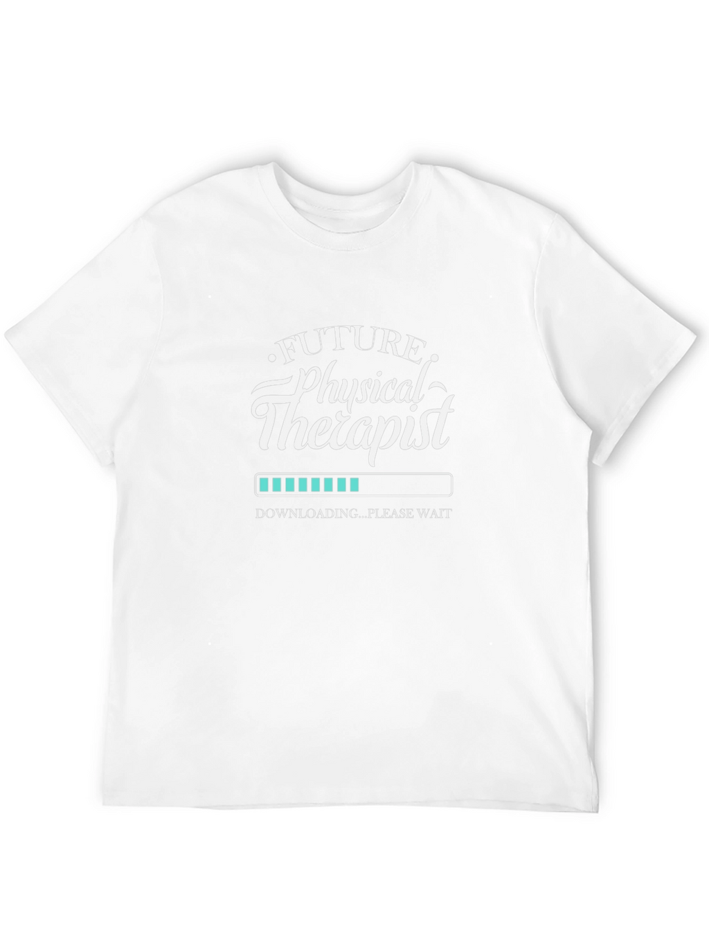 Future Physical Therapist Loading T-Shirt