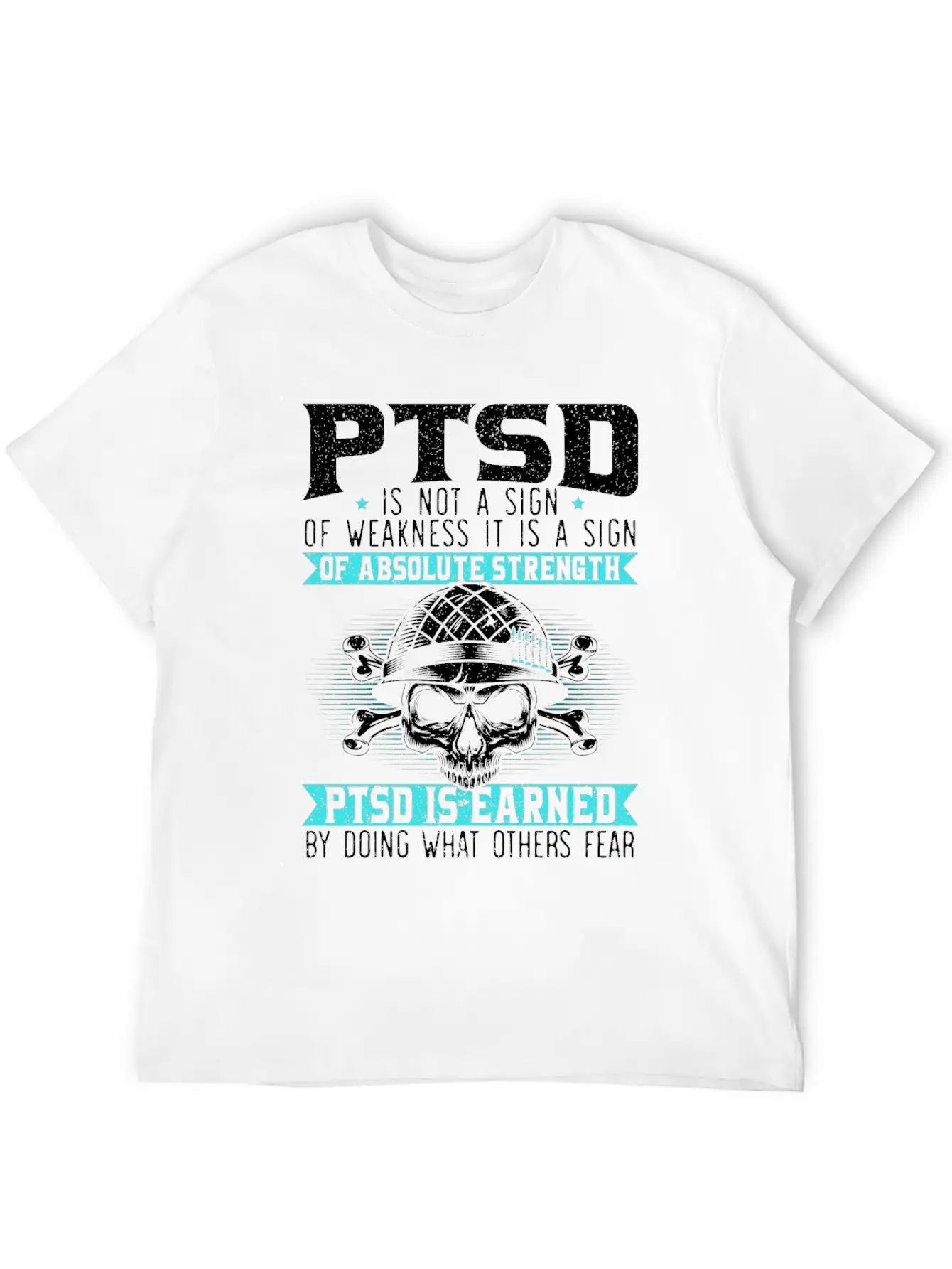 PTSD Is Earned By Doing What Others Fear Essential Cotton Tee For Daily Outfits – Unisex Style