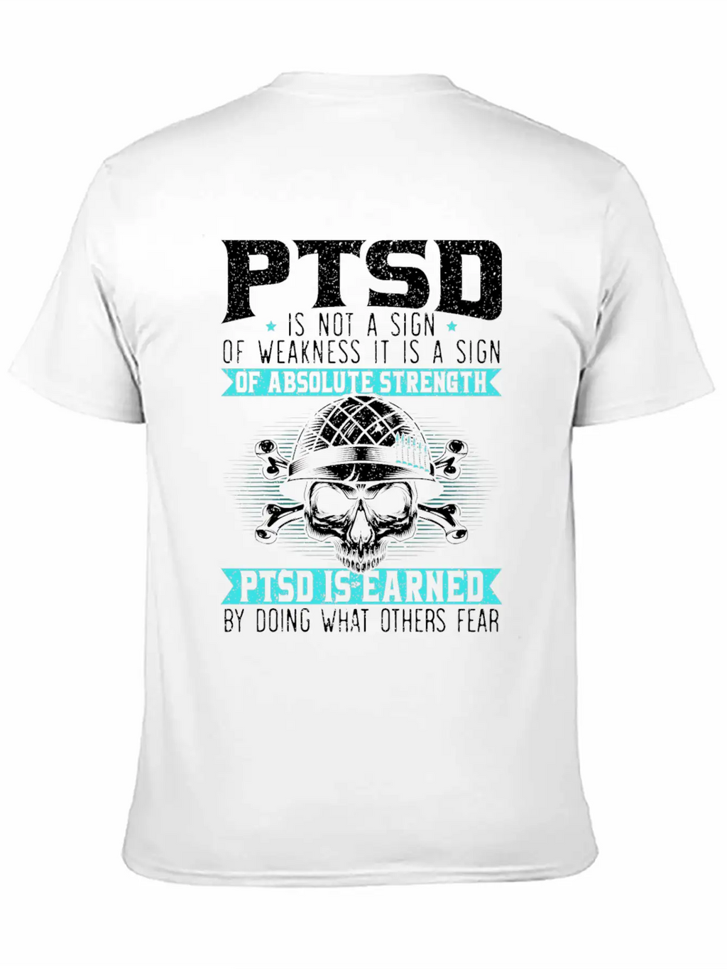 PTSD Is Earned By Doing What Others Fear Essential Cotton Tee For Daily Outfits – Unisex Style