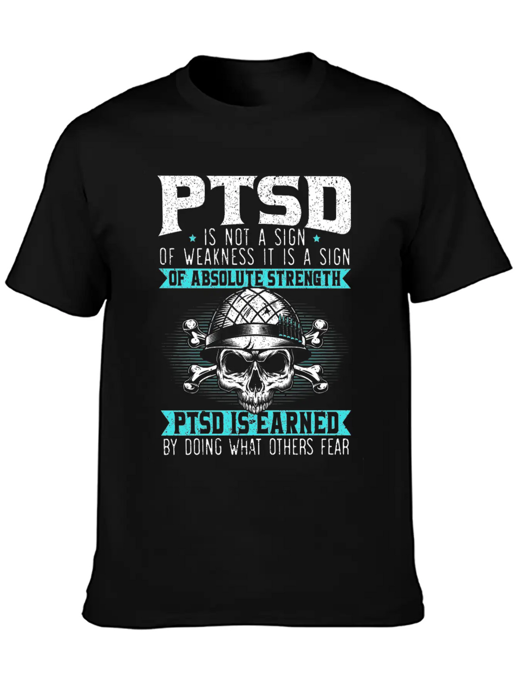 PTSD Is Earned By Doing What Others Fear Essential Cotton Tee For Daily Outfits – Unisex Style