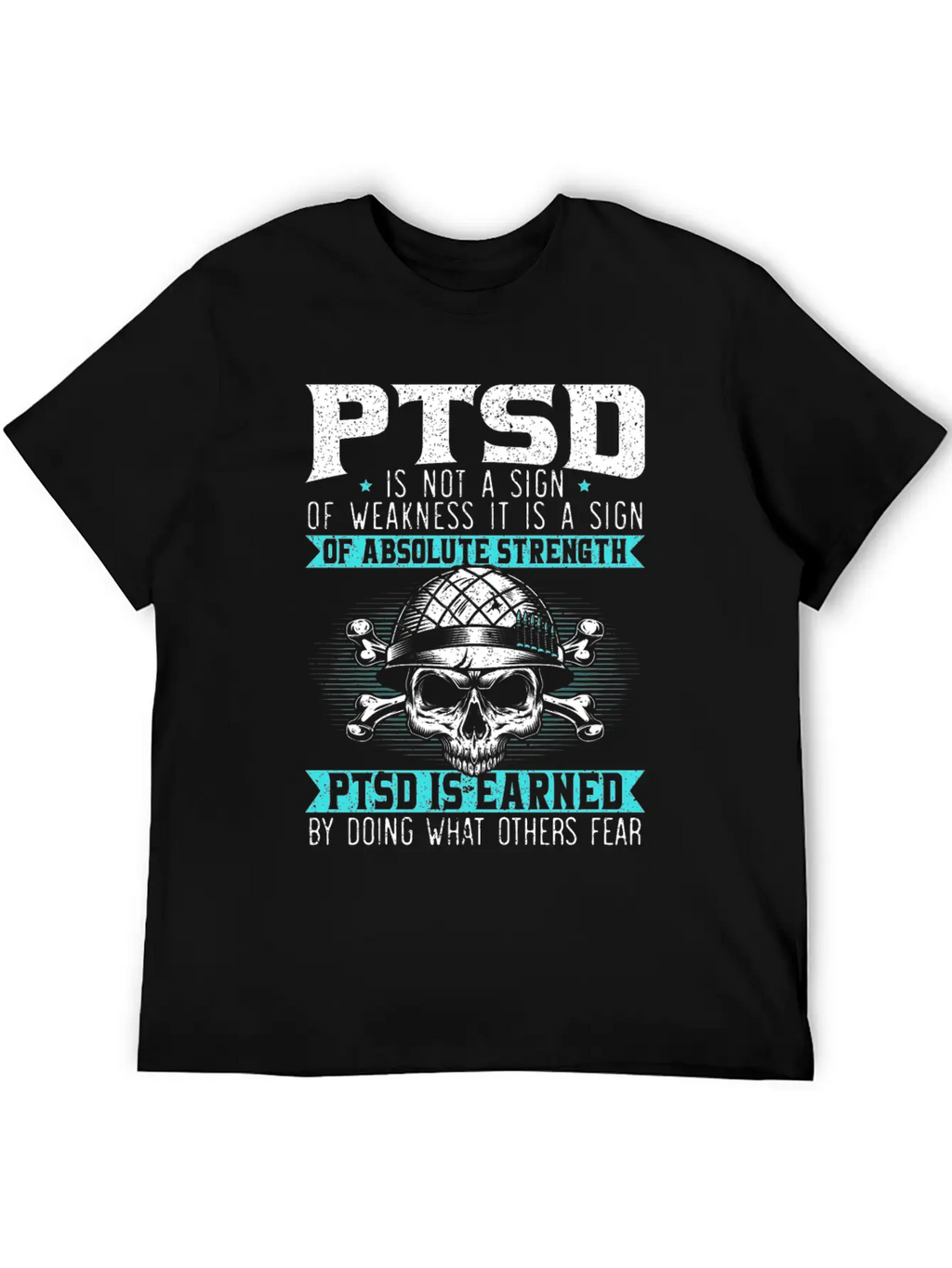 PTSD Is Earned By Doing What Others Fear Essential Cotton Tee For Daily Outfits – Unisex Style