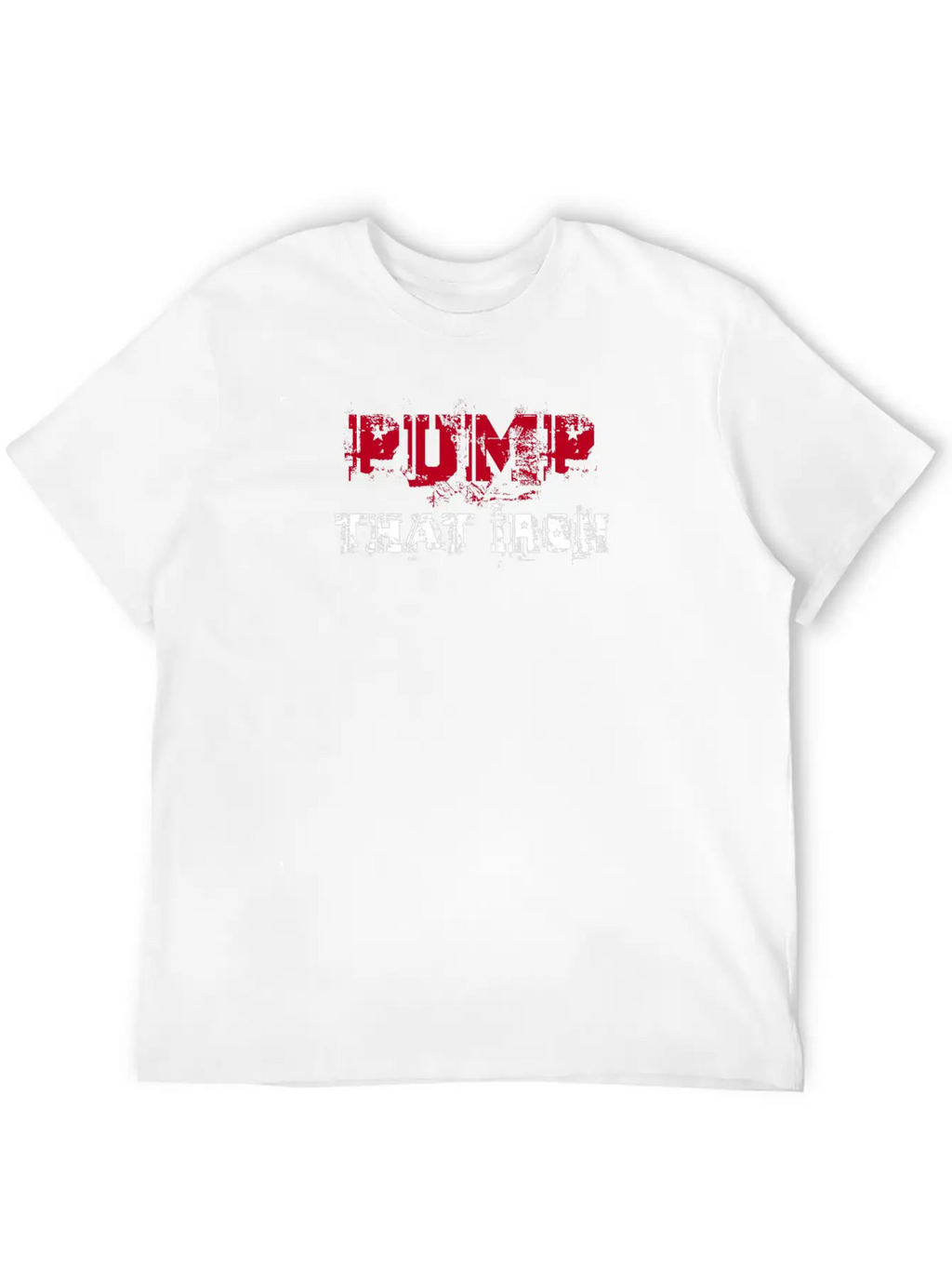 PUMP THAT IRON Breathable Graphic T-Shirt – Perfect For Casual Days