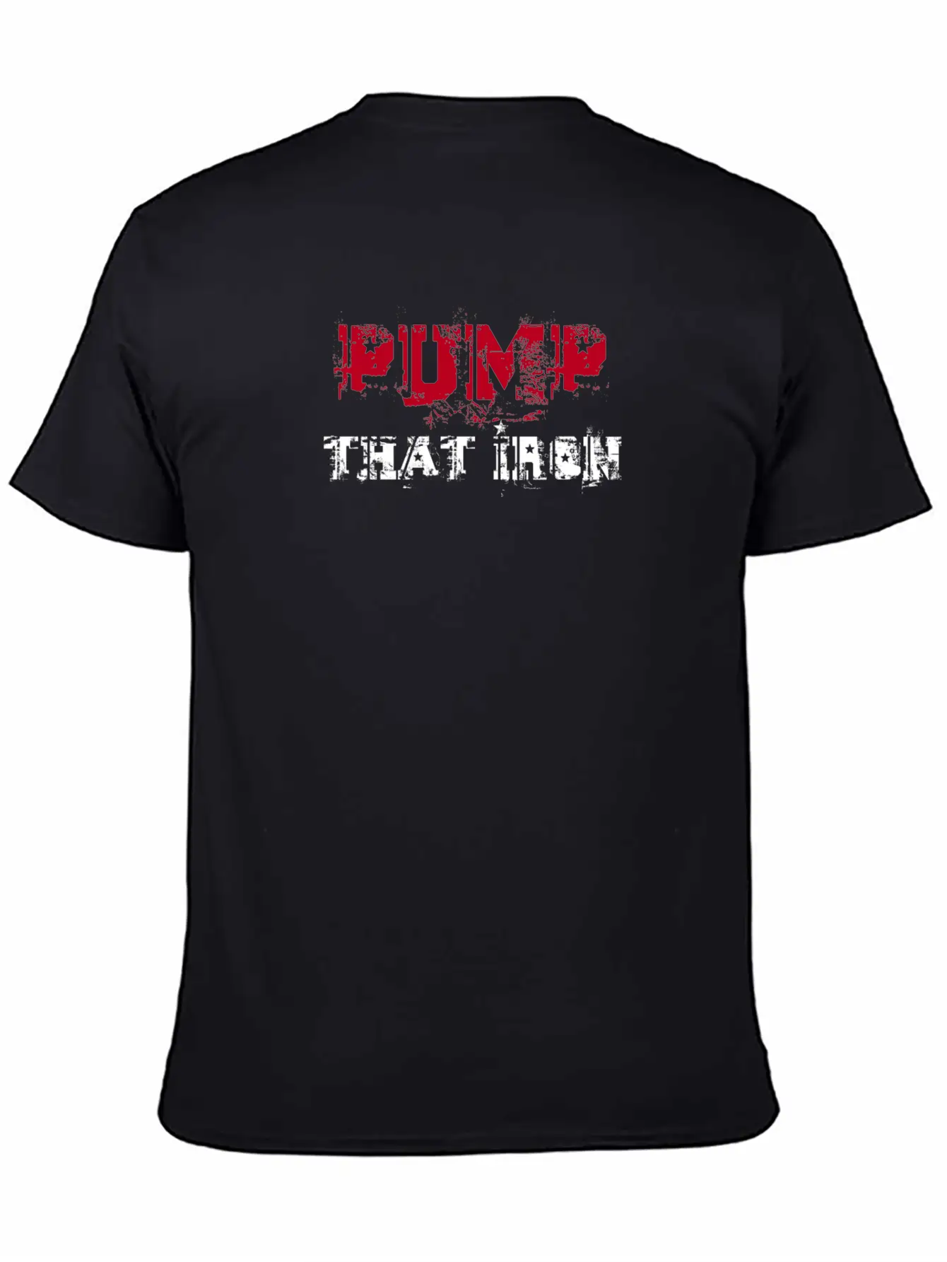 PUMP THAT IRON Breathable Graphic T-Shirt – Perfect For Casual Days