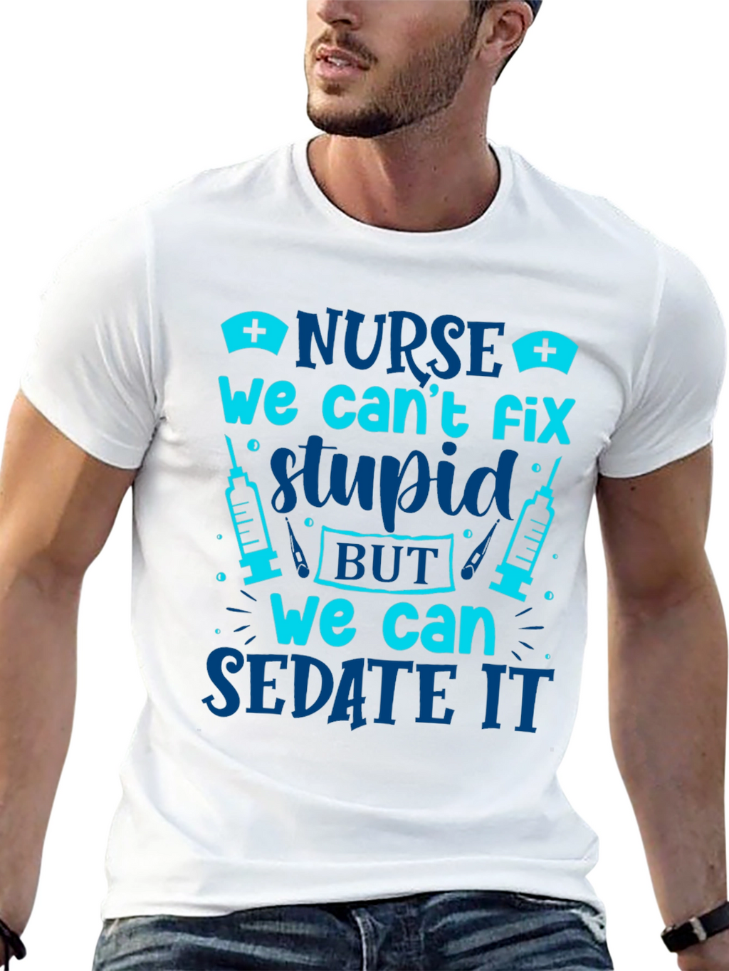 Nurse Cant Fix Stupid Sarcastic Graphic Tee