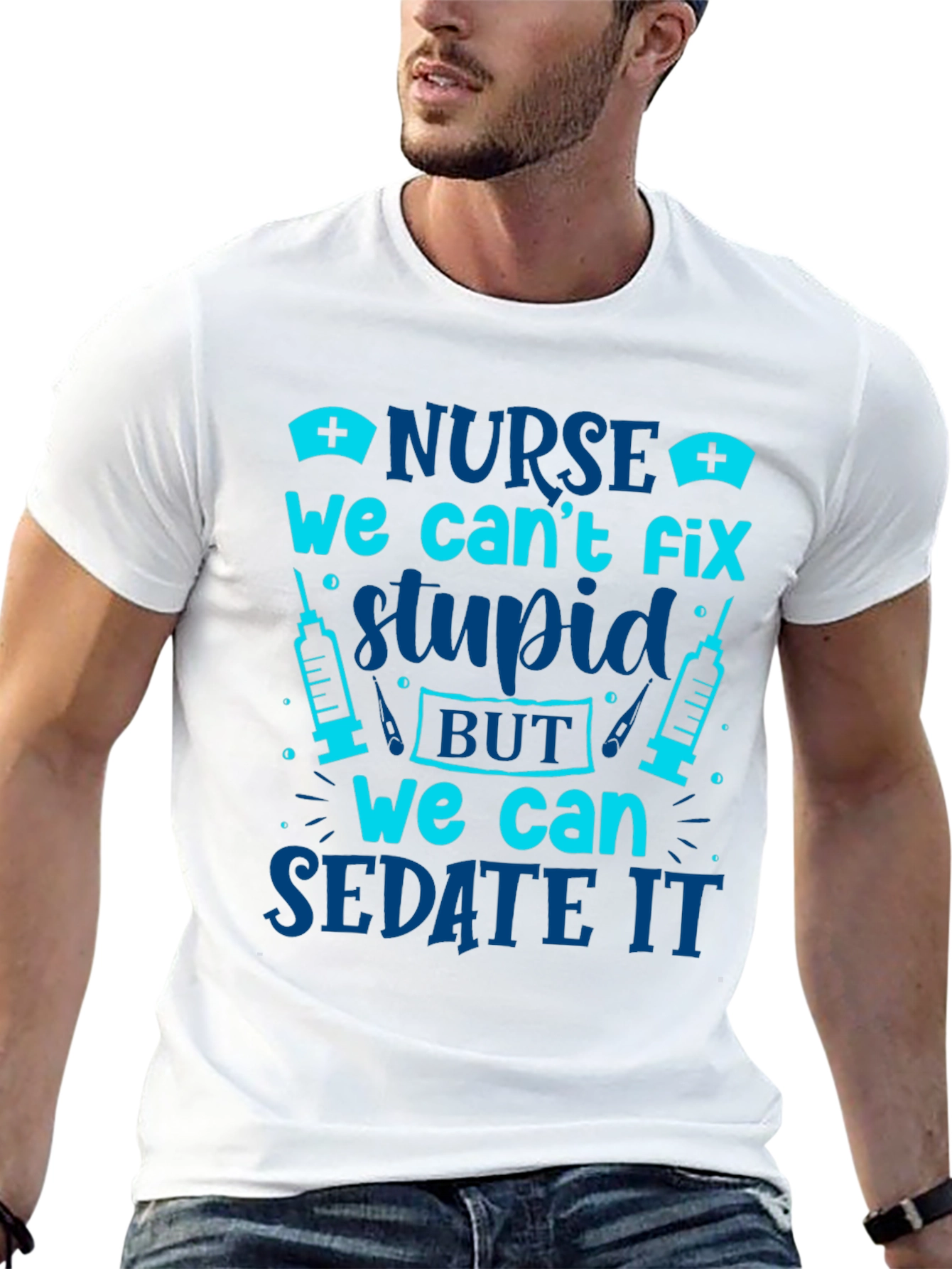 Nurse Cant Fix Stupid Sarcastic Graphic Tee