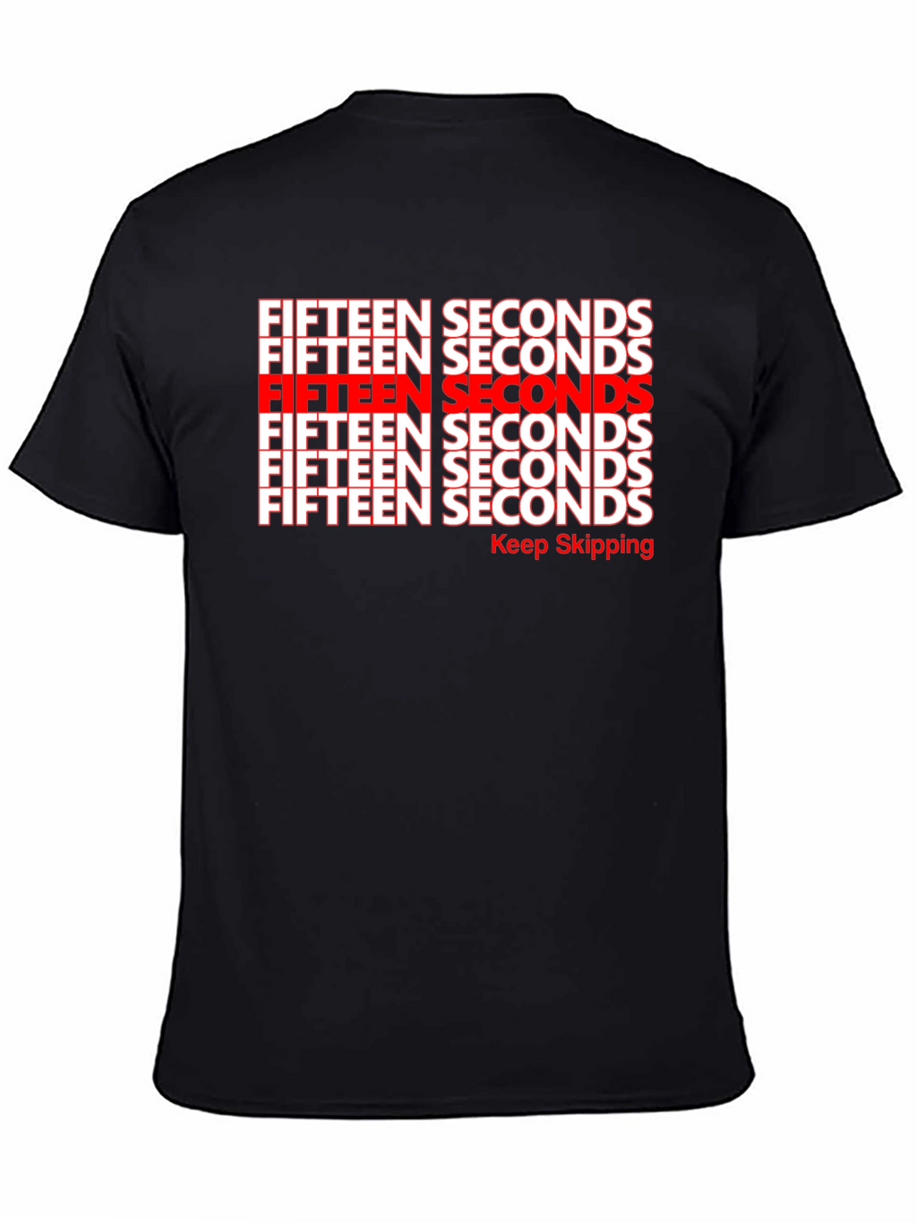 Fifteen Seconds Graphic T-Shirt - Keep Skipping