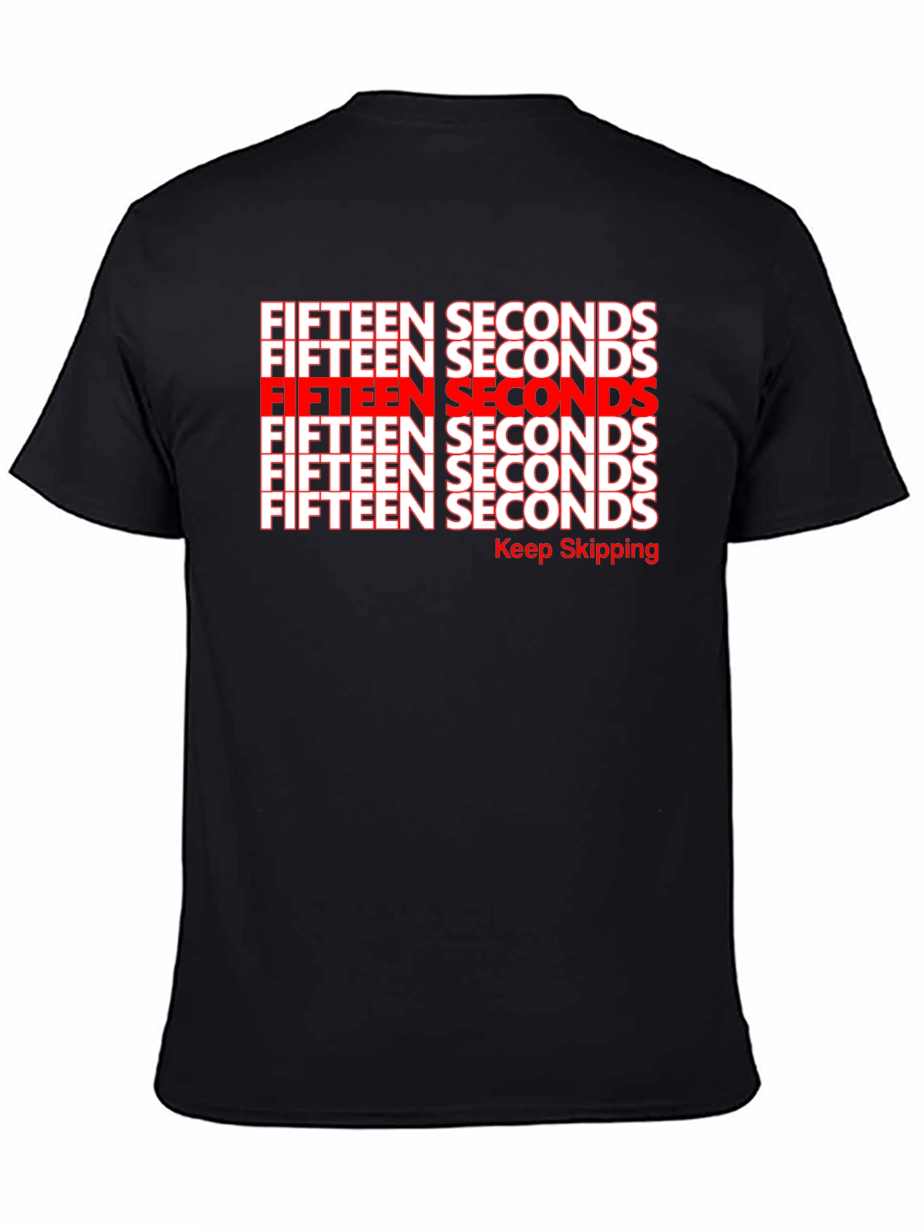 Fifteen Seconds Graphic T-Shirt - Keep Skipping