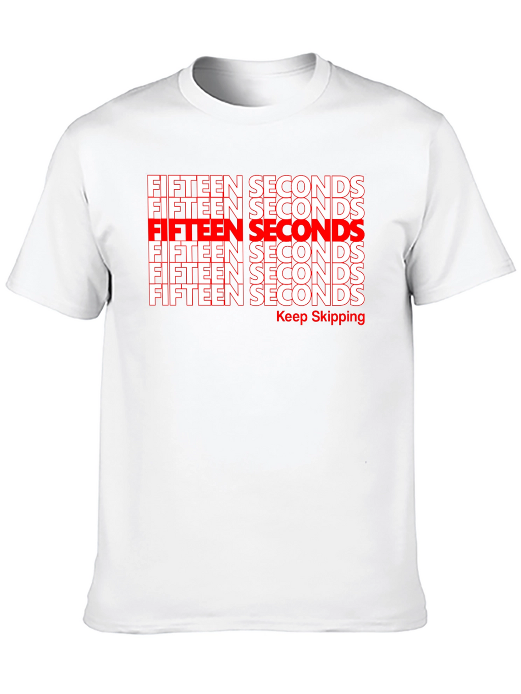 Fifteen Seconds Graphic T-Shirt - Keep Skipping
