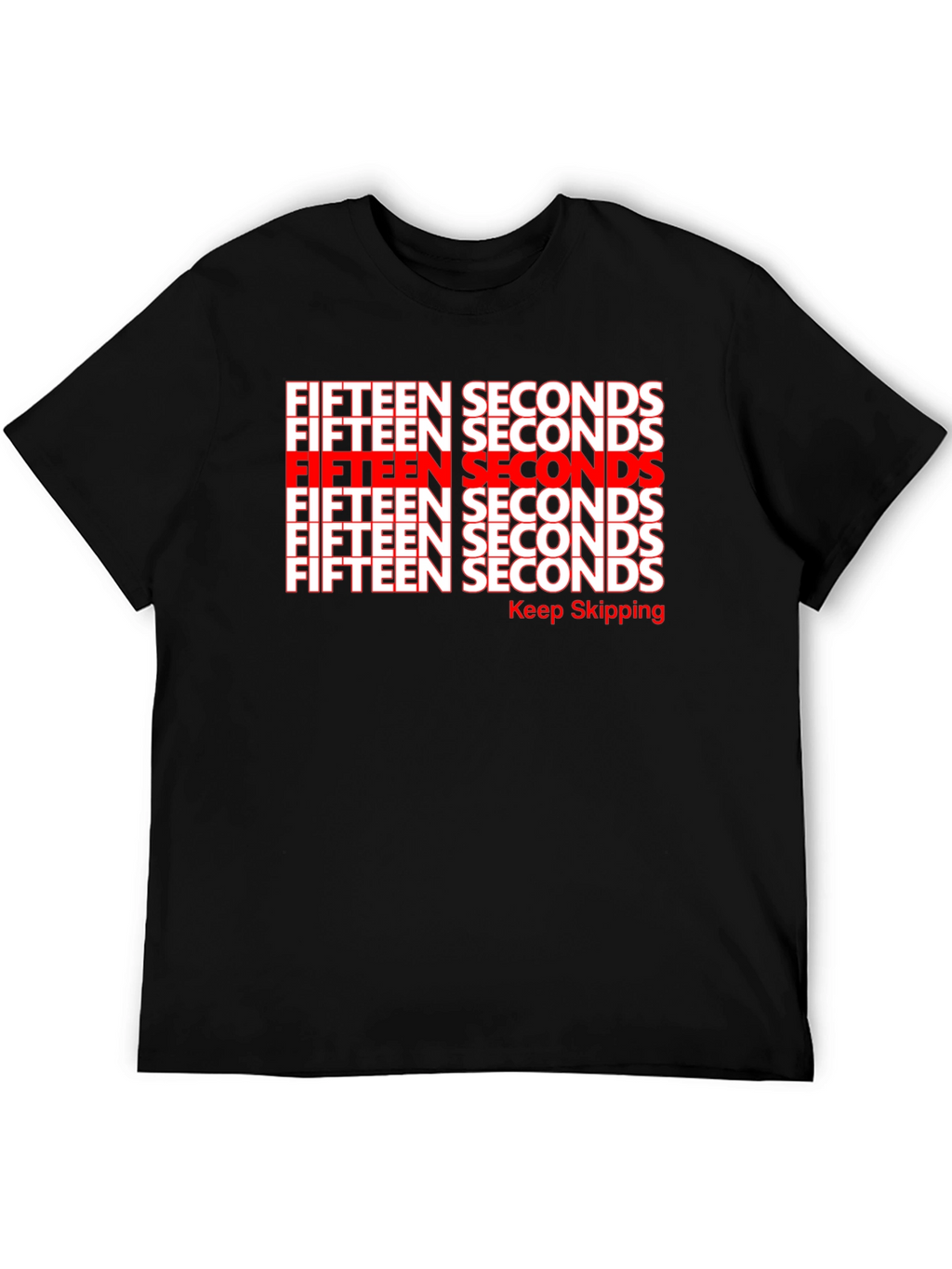 Fifteen Seconds Graphic T-Shirt - Keep Skipping
