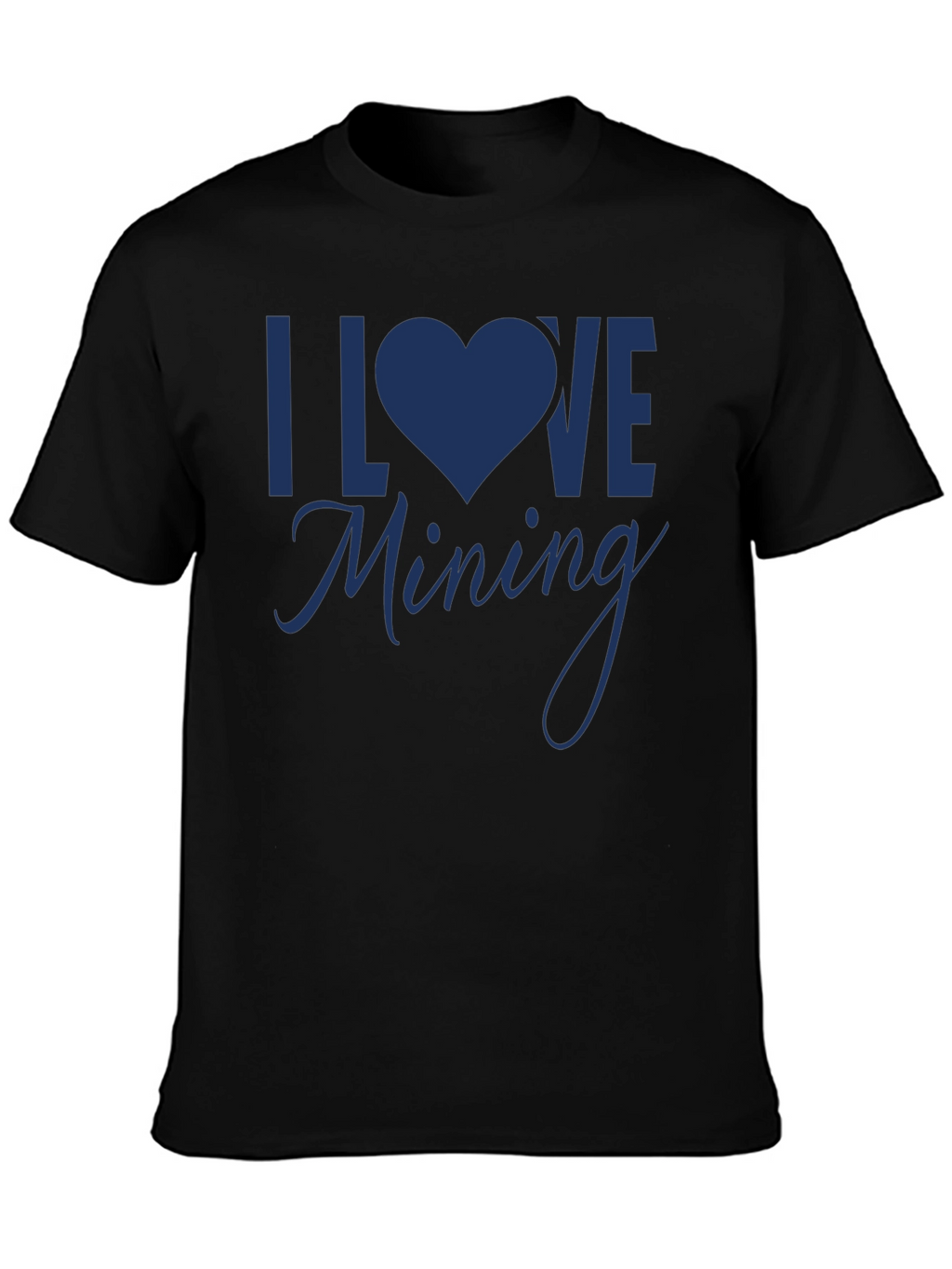 I Love Mining T-Shirt - Black Cotton Tee