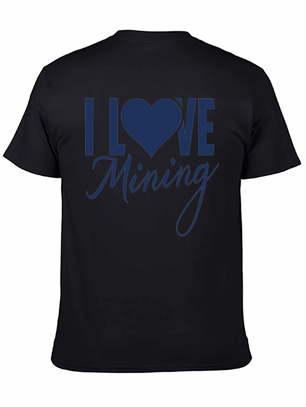 I Love Mining T-Shirt - Black Cotton Tee