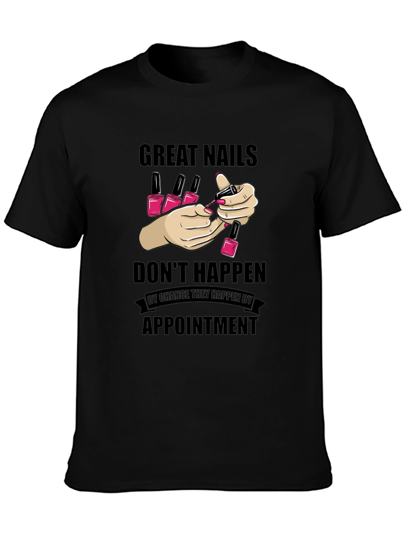 Great Nails Appointment T-Shirt Nail Salon Tee