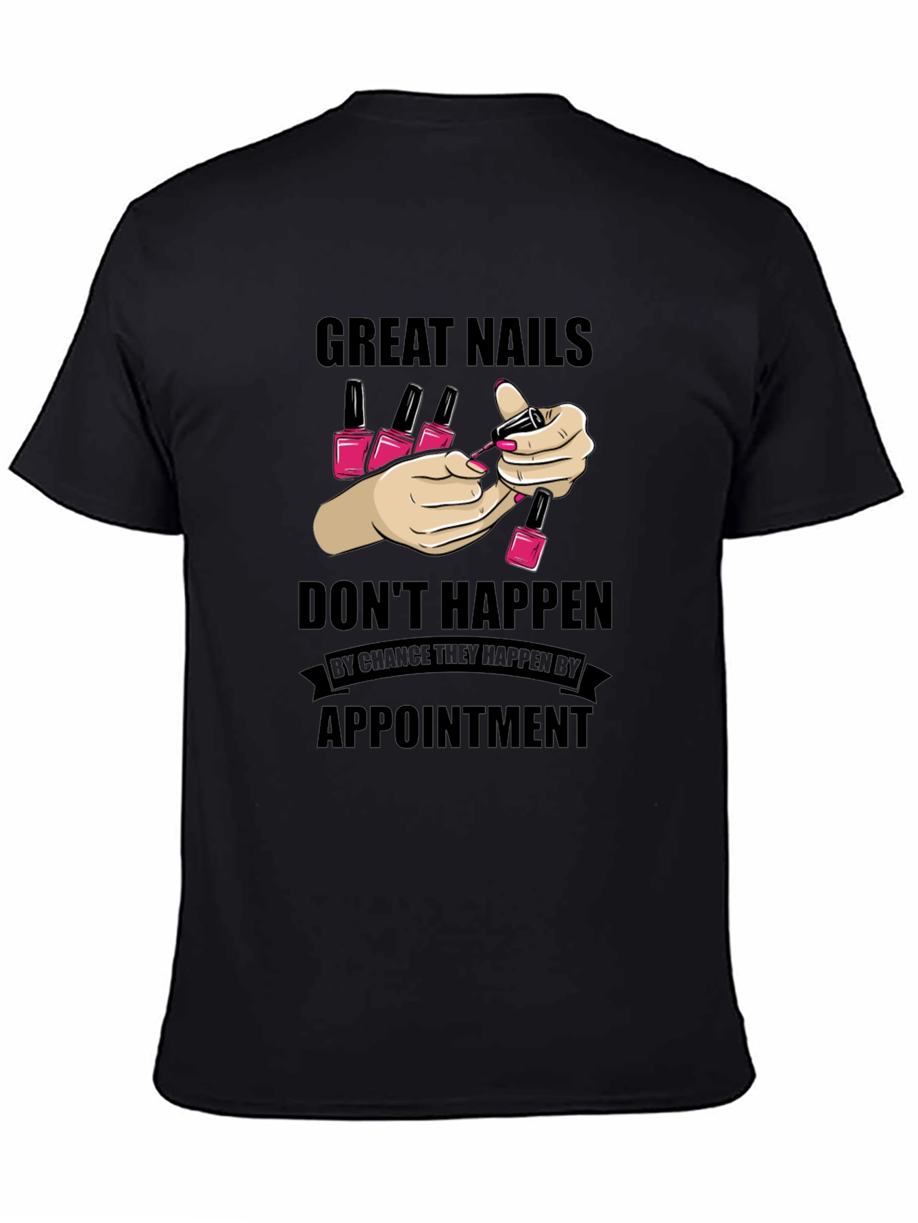 Great Nails Appointment T-Shirt Nail Salon Tee