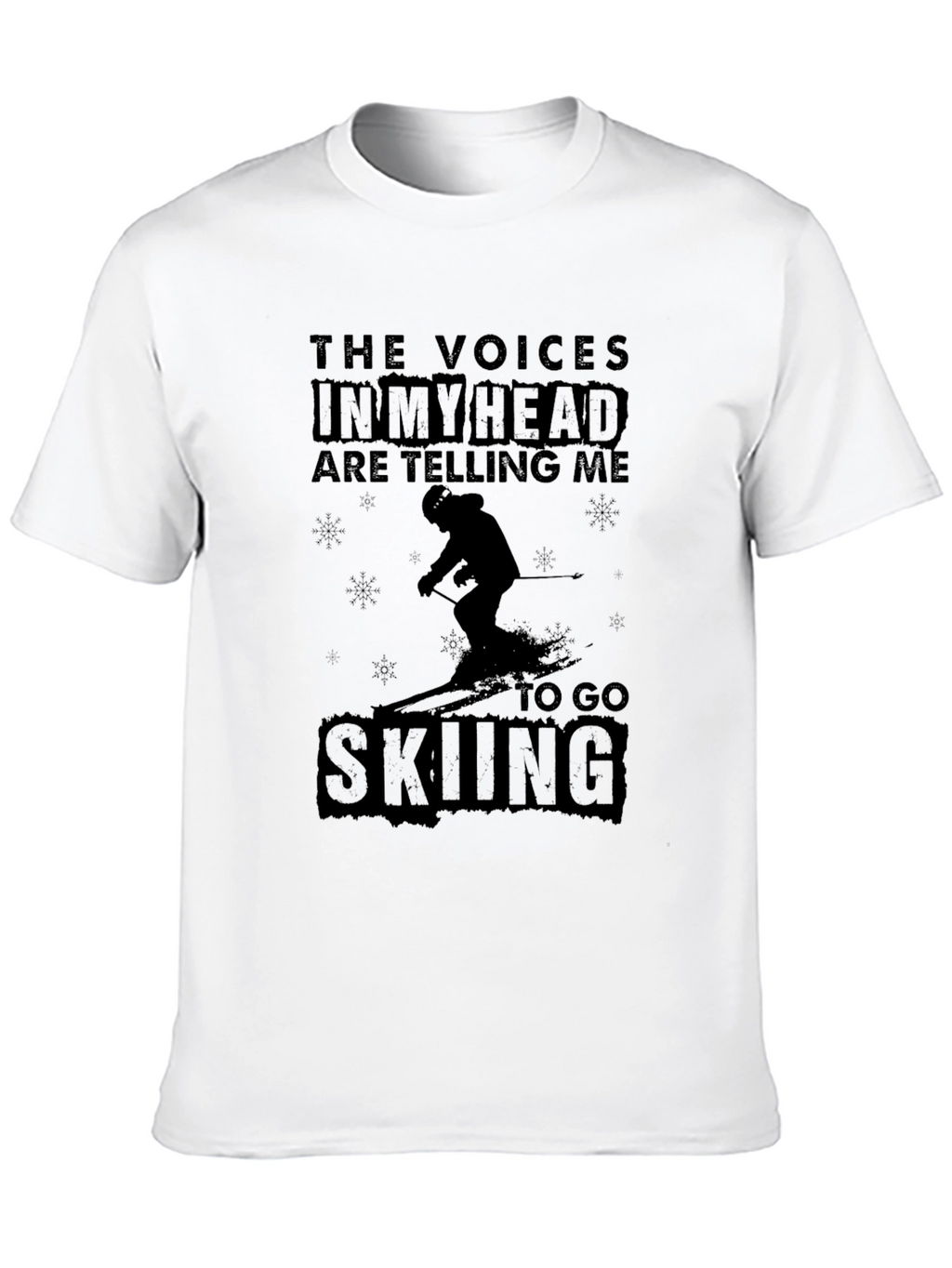 Go Skiing T-Shirt: The Voices in My Head
