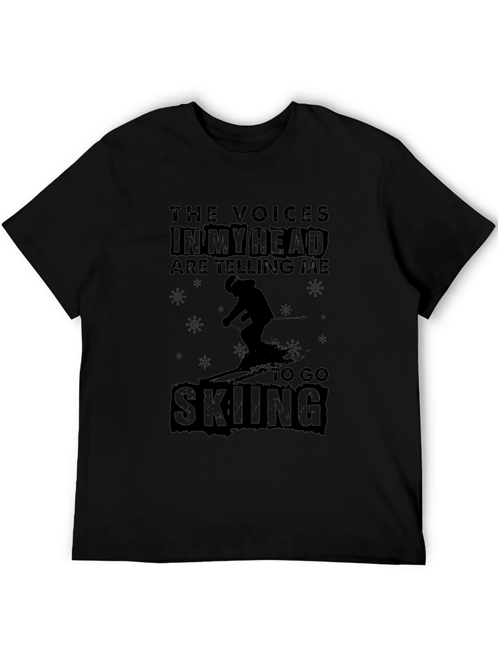 Go Skiing T-Shirt: The Voices in My Head