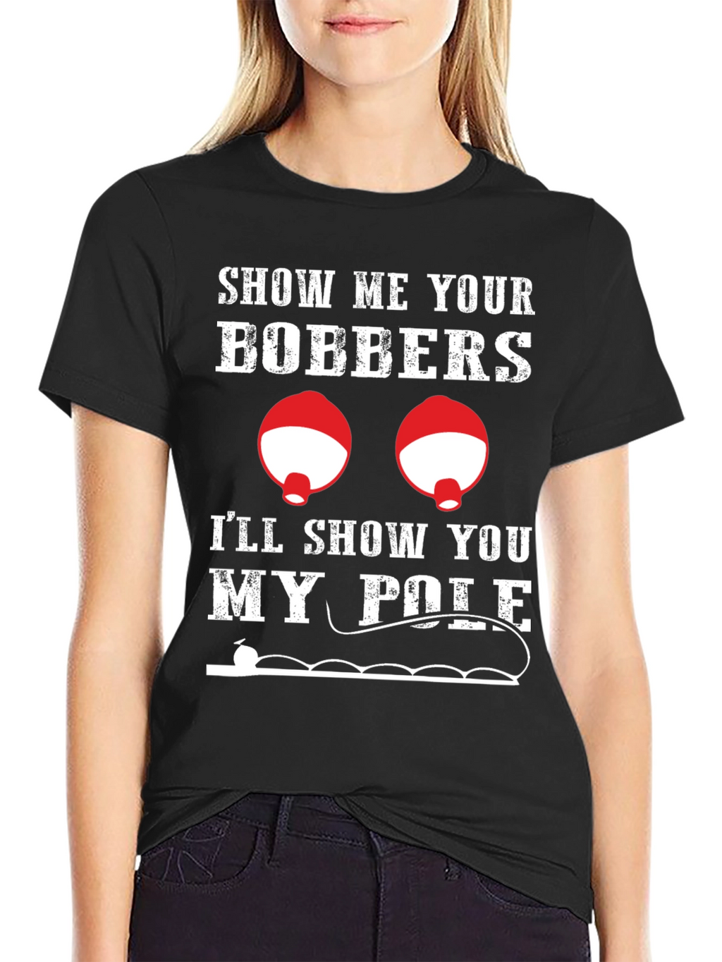 Funny Fishing T-Shirt: Show Me Your Bobbers