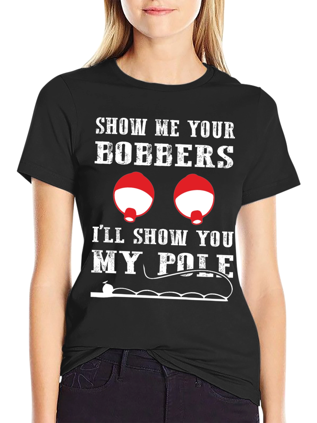 Funny Fishing T-Shirt: Show Me Your Bobbers