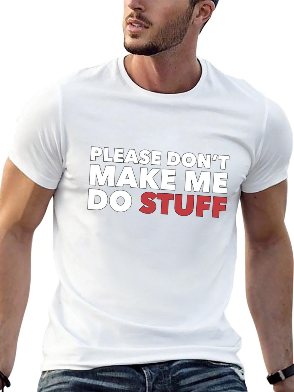 Funny Please Dont Make Me Do Stuff Graphic T-Shirt
