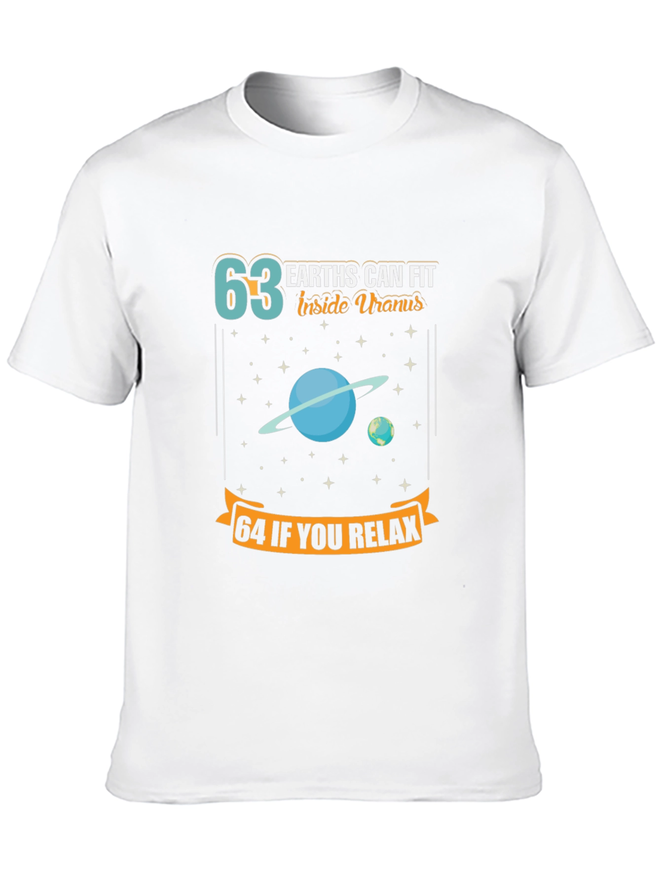 63 Earths Uranus Funny Space T-Shirt