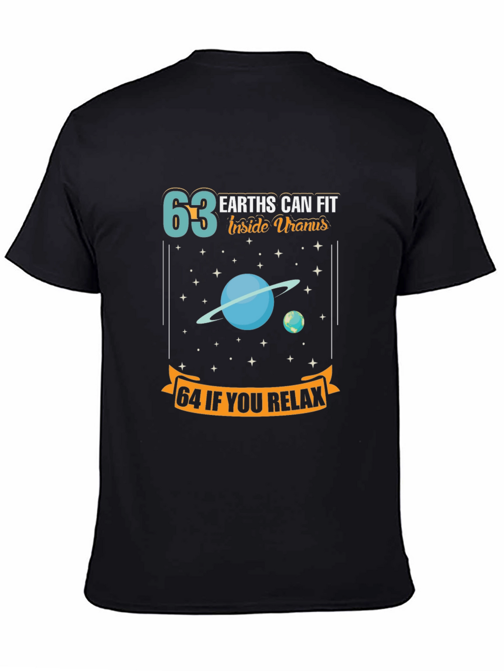 63 Earths Uranus Funny Space T-Shirt