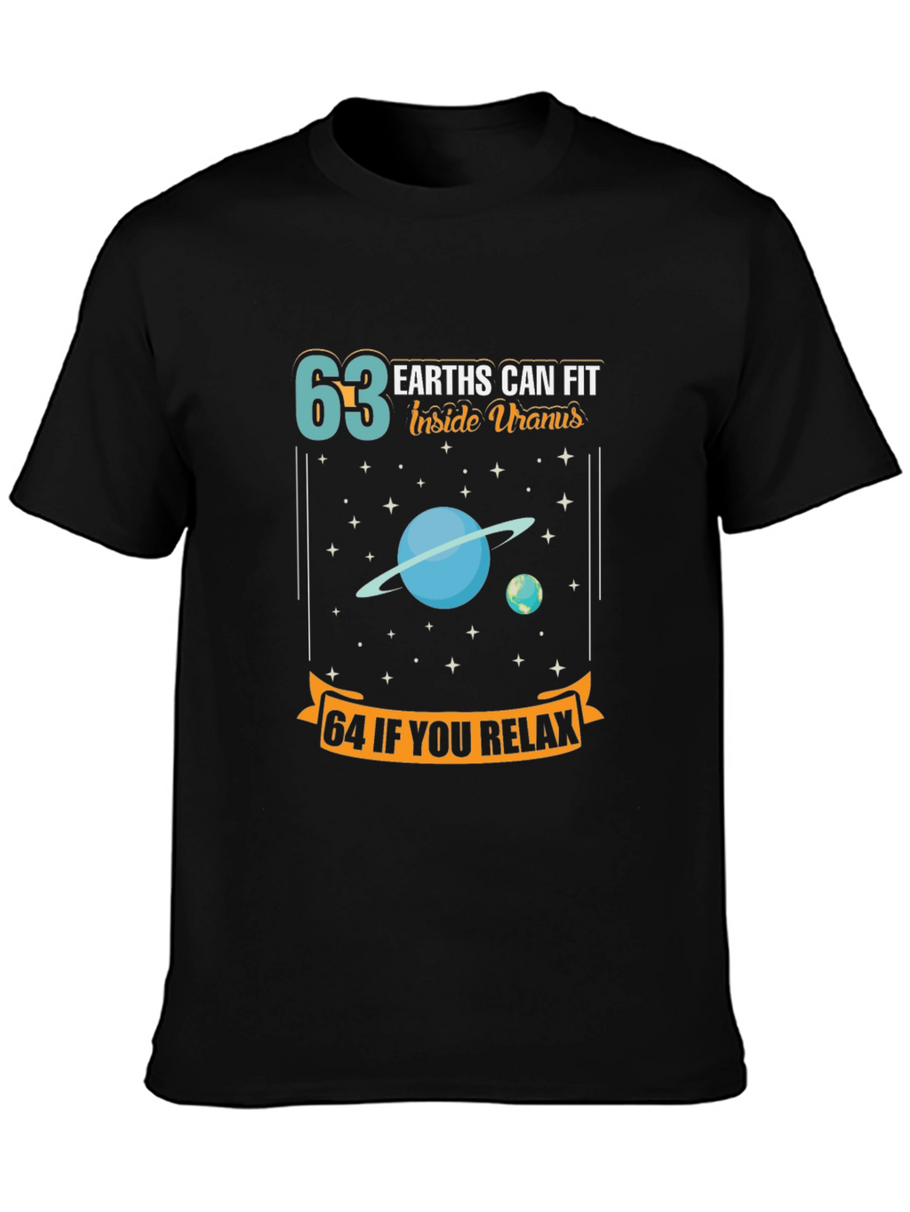 63 Earths Uranus Funny Space T-Shirt