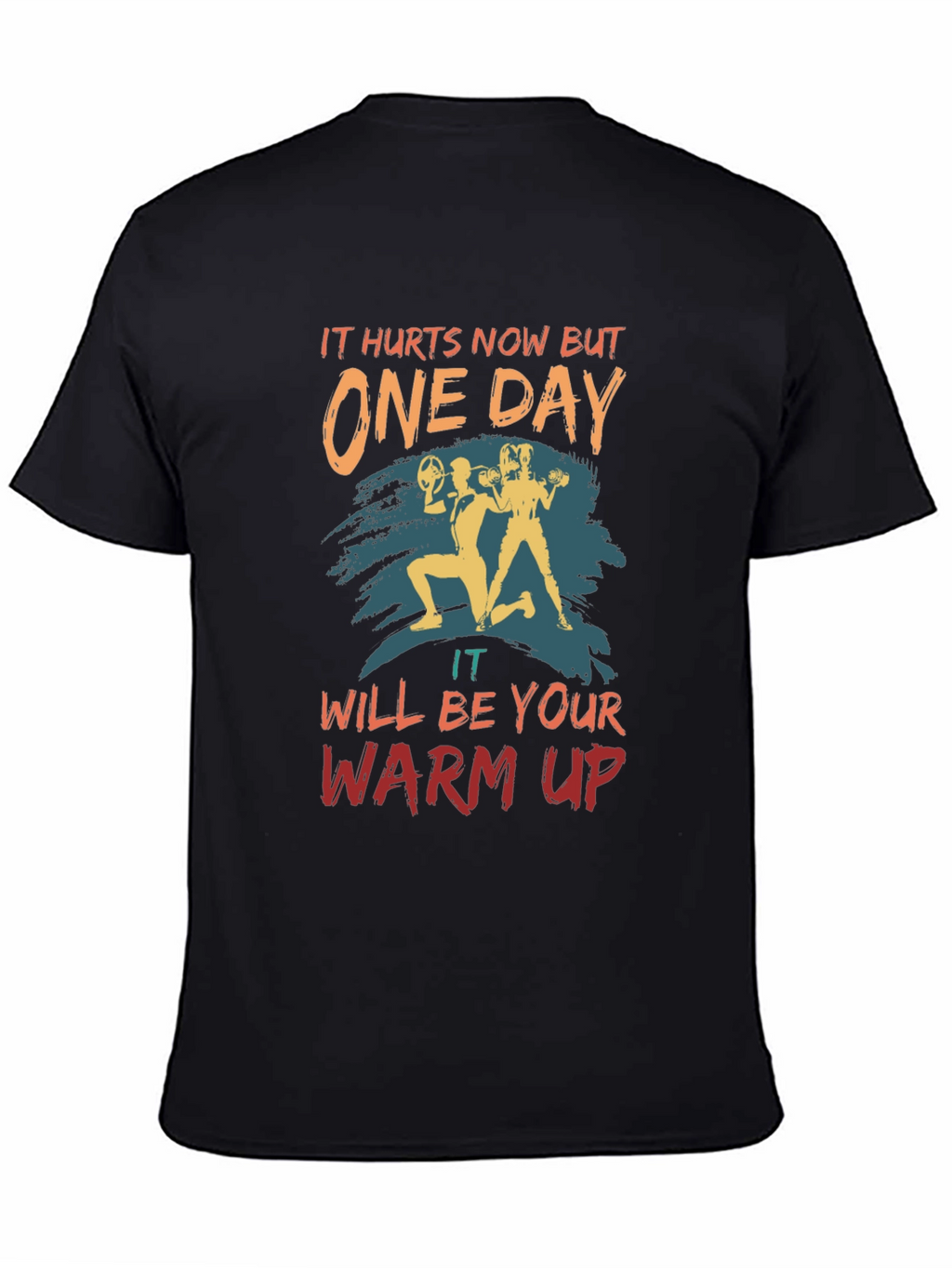 Workout Motivation T-Shirt - One Day Design