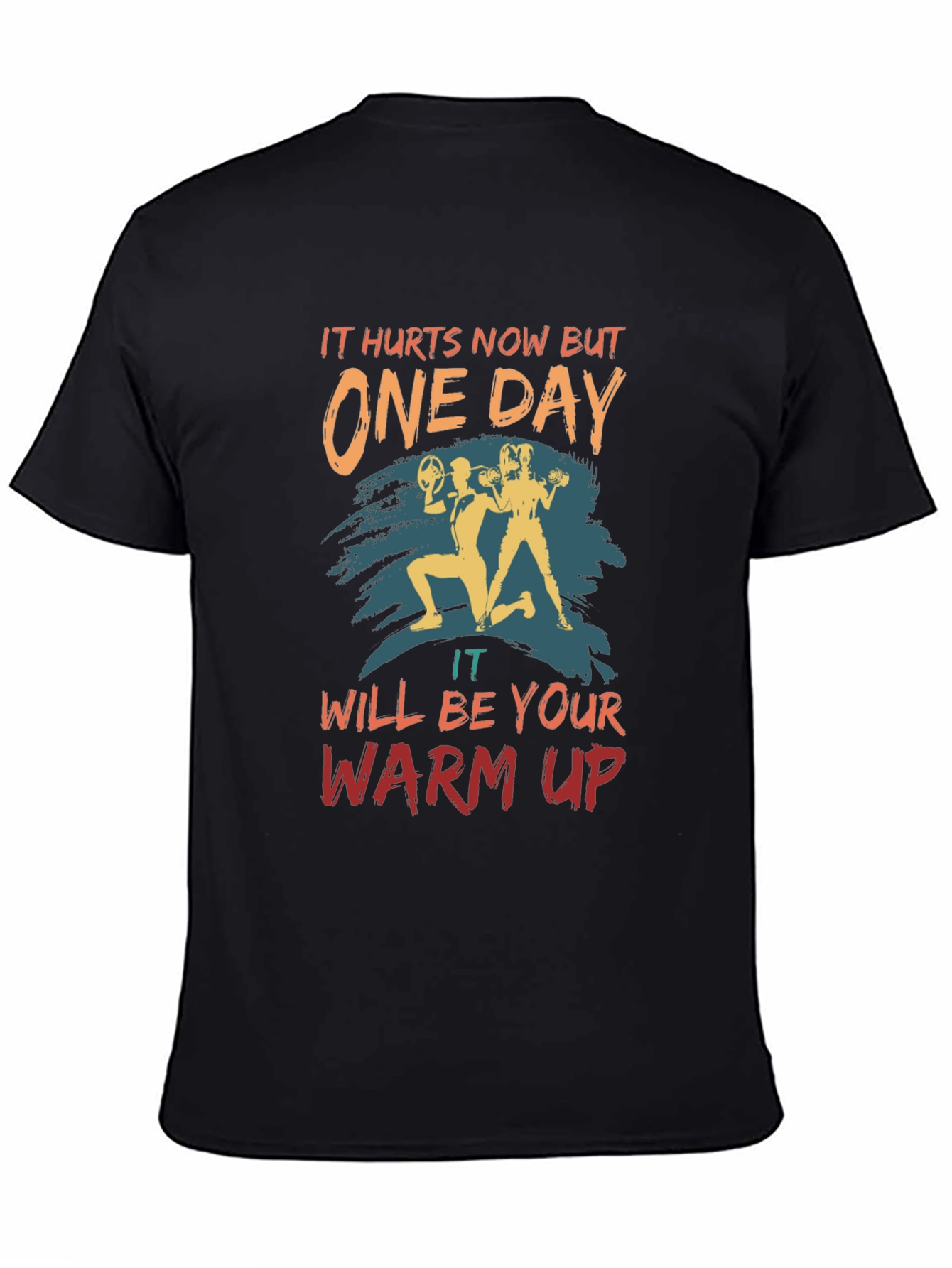 Workout Motivation T-Shirt - One Day Design