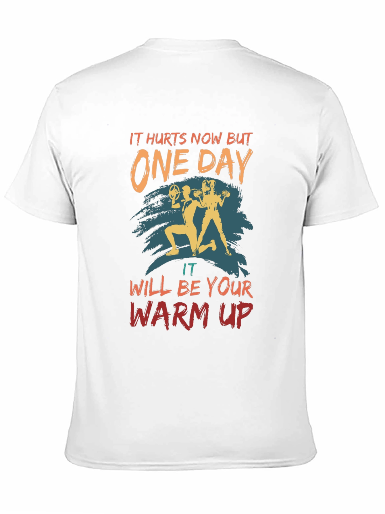 Workout Motivation T-Shirt - One Day Design