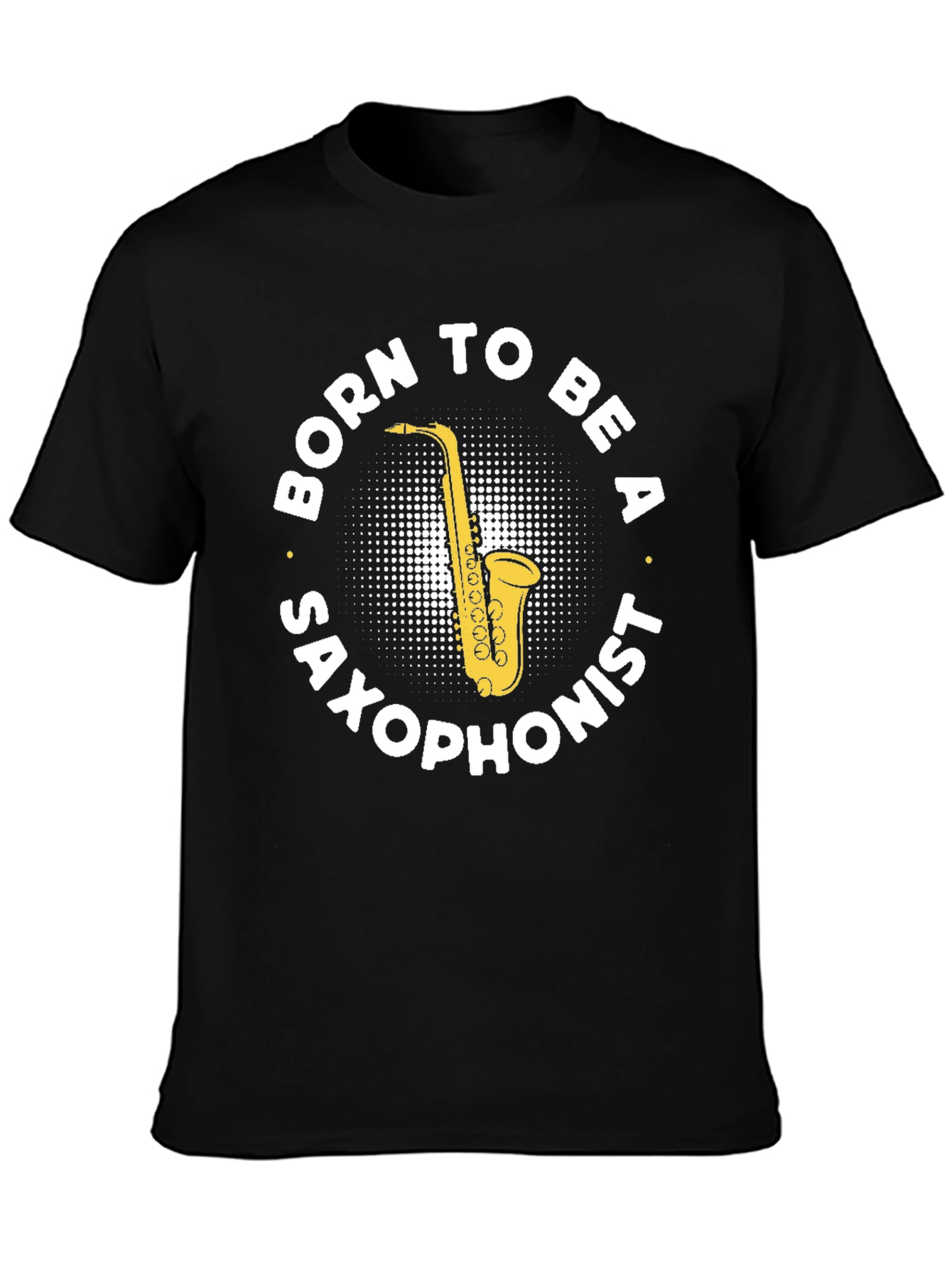 Born to Be a Saxophonist Black T-Shirt