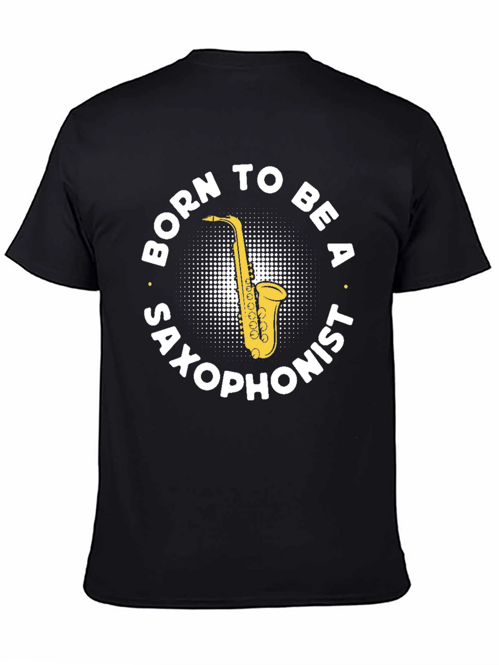 Born to Be a Saxophonist Black T-Shirt